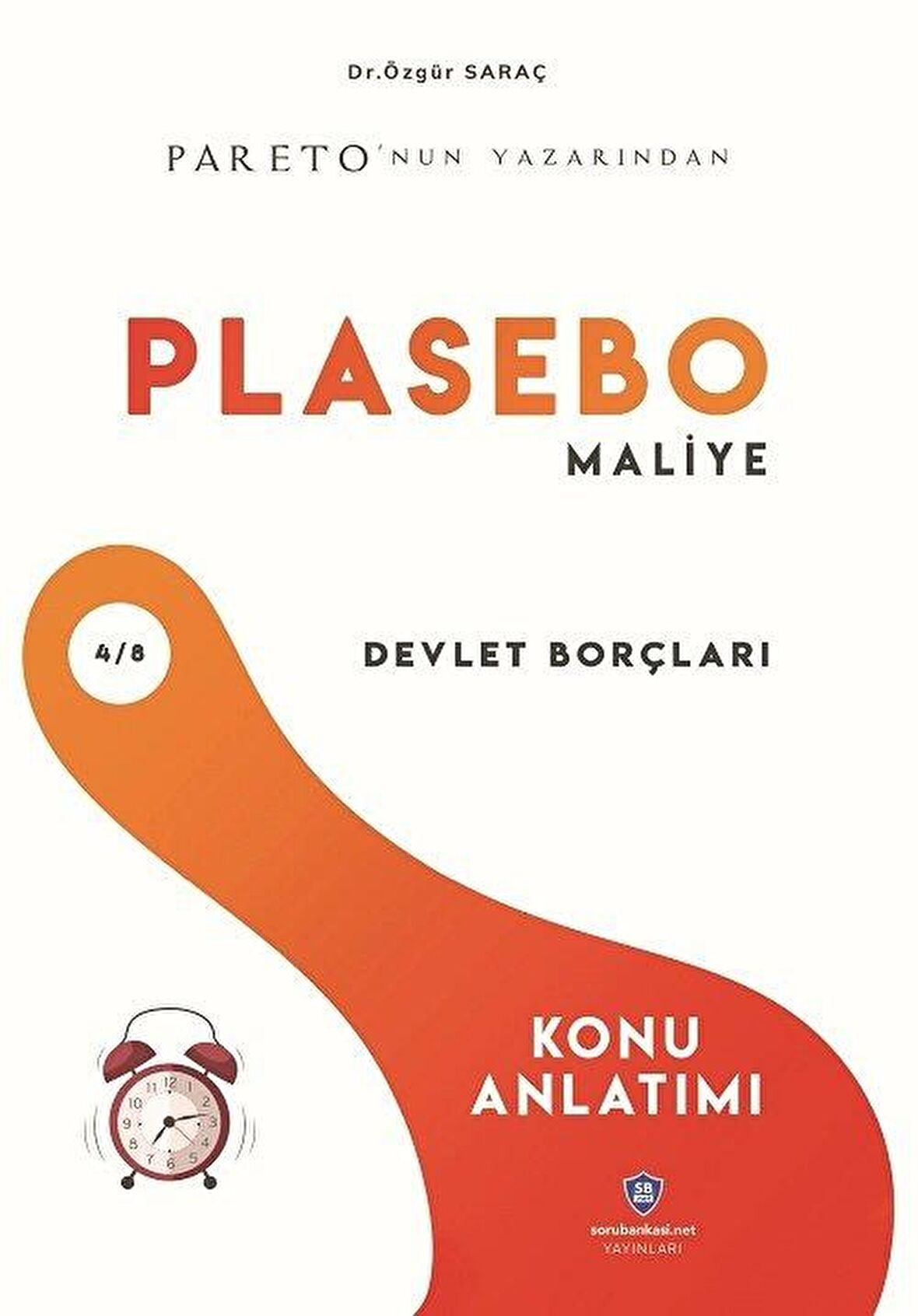 Sorubankası.net KPSS A Grubu PLASEBO Maliye Devlet Borçları Konu Anlatımlı - Özgür Saraç