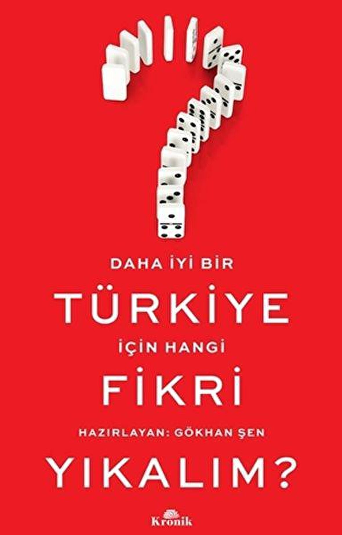 Daha İyi Bir Türkiye İçin Hangi Fikri Yıkalım?