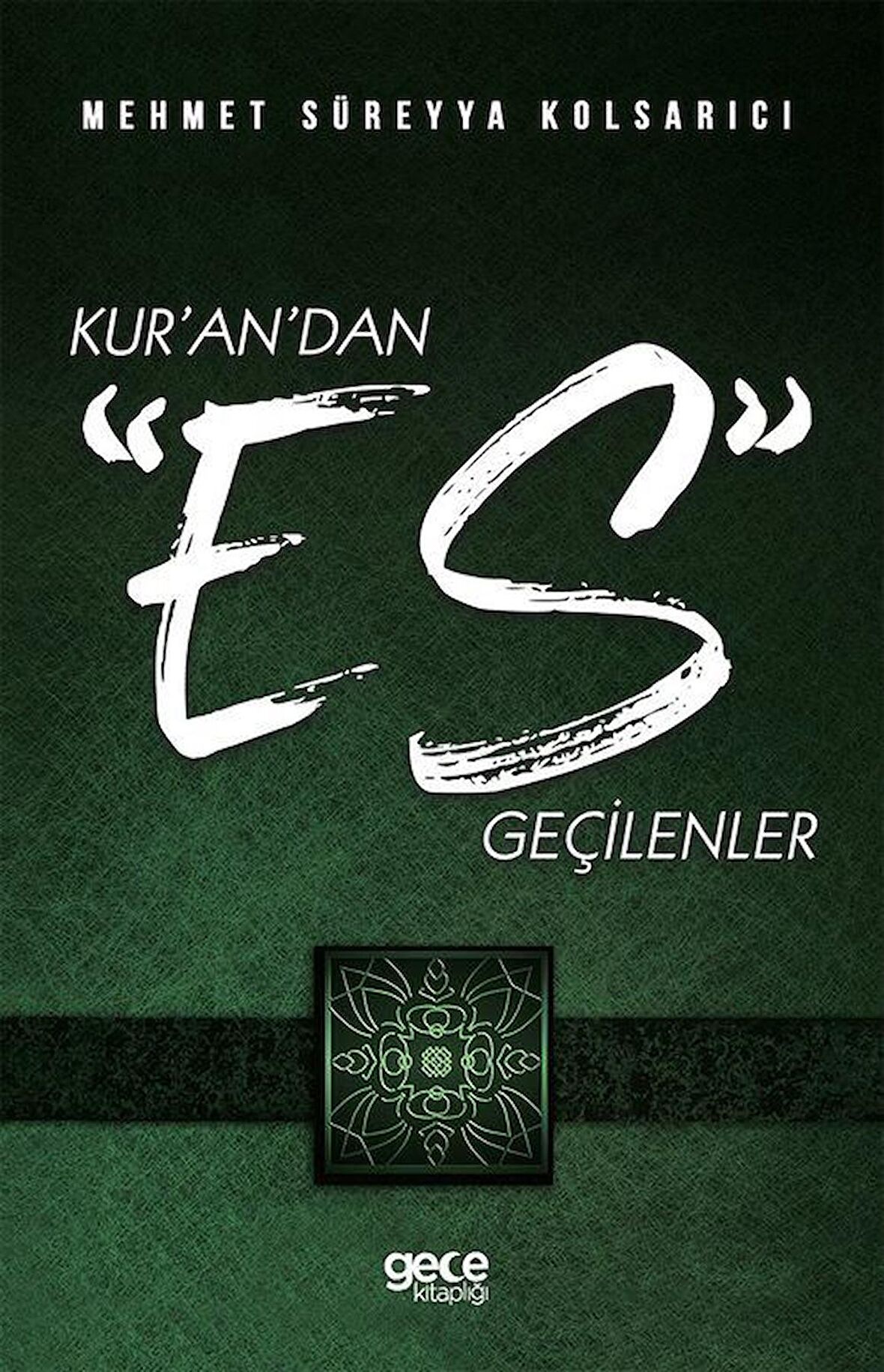 Kur’an’dan Es Geçilenler