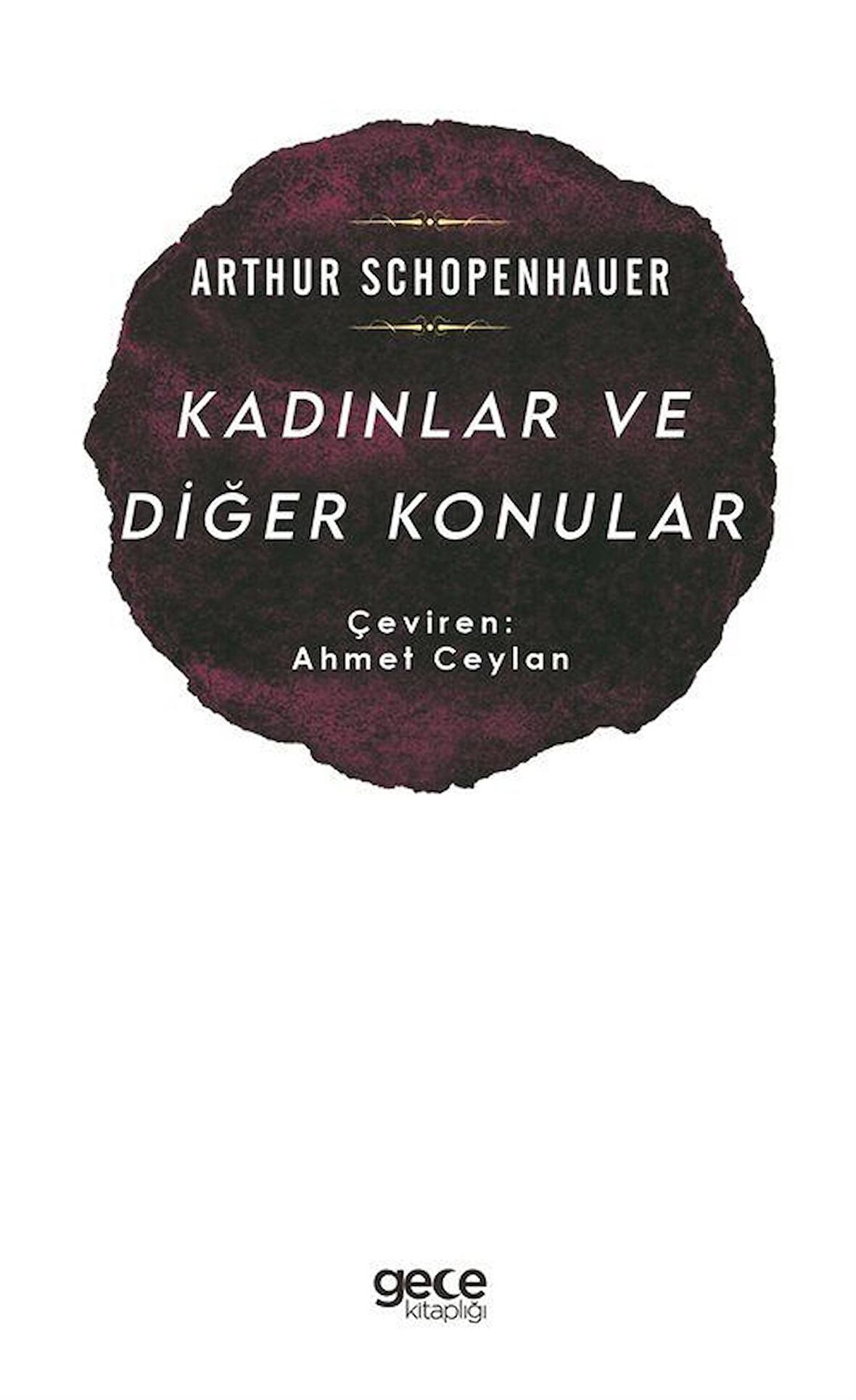 Kadınlar ve Diğer Konular / Arthur Schopenhauer