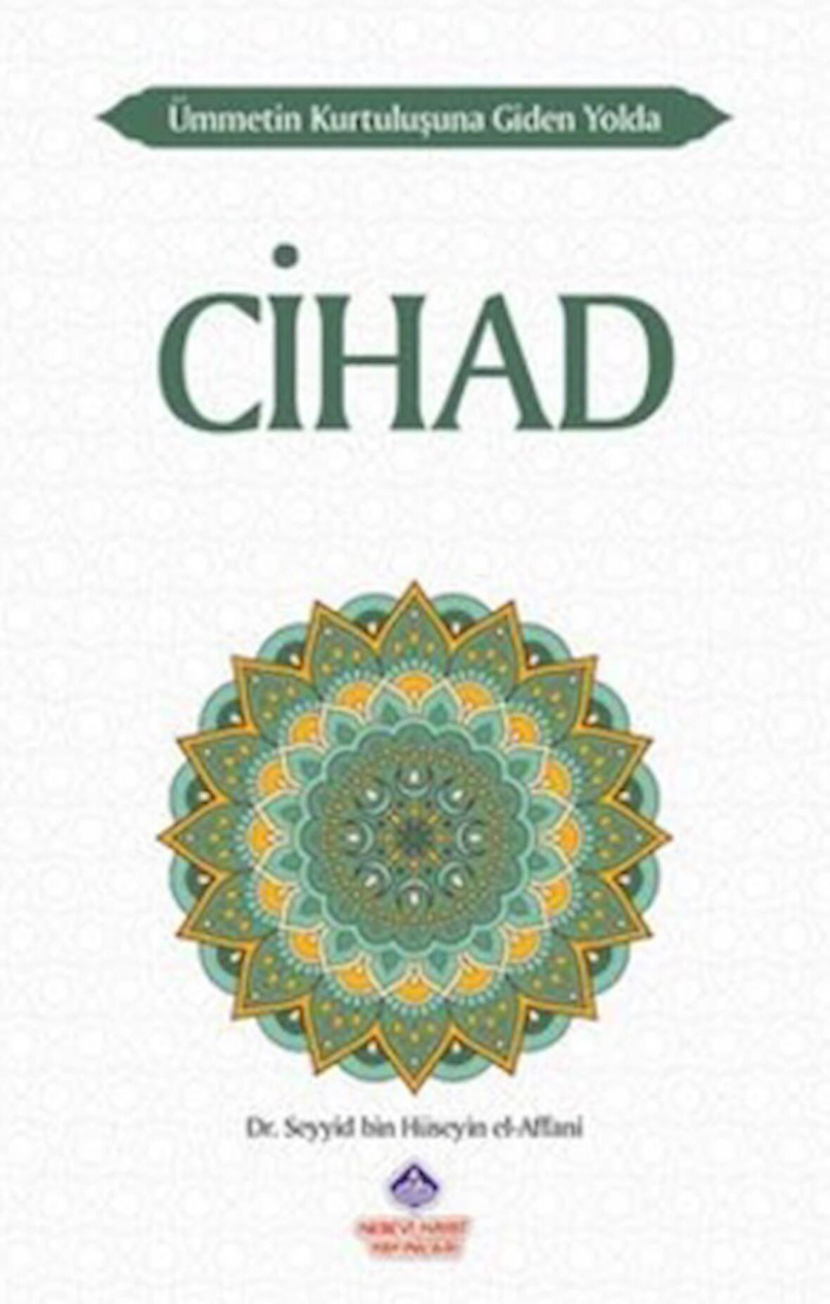 Ümmetin Kurtuluşuna Giden Yolda Cihad