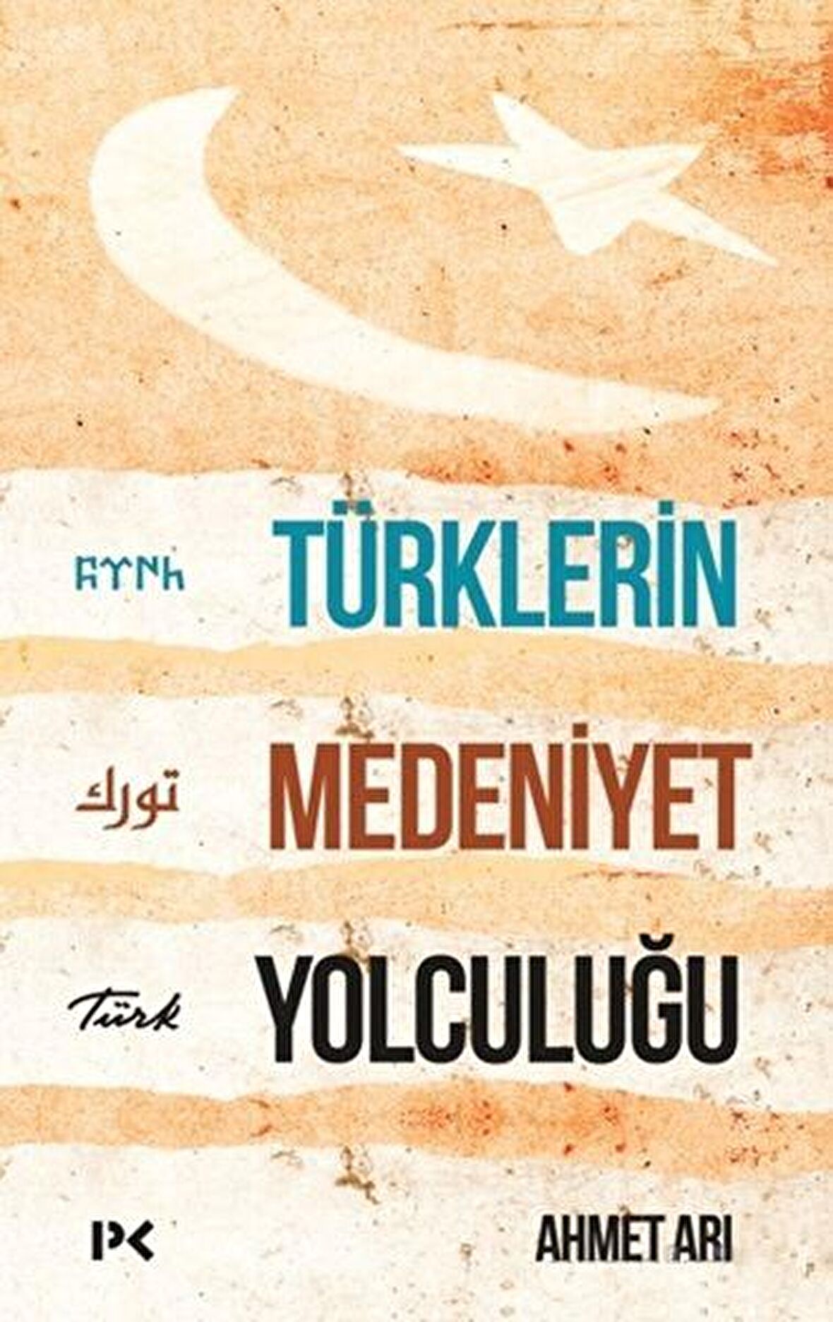 Türklerin Medeniyet Yolculuğu