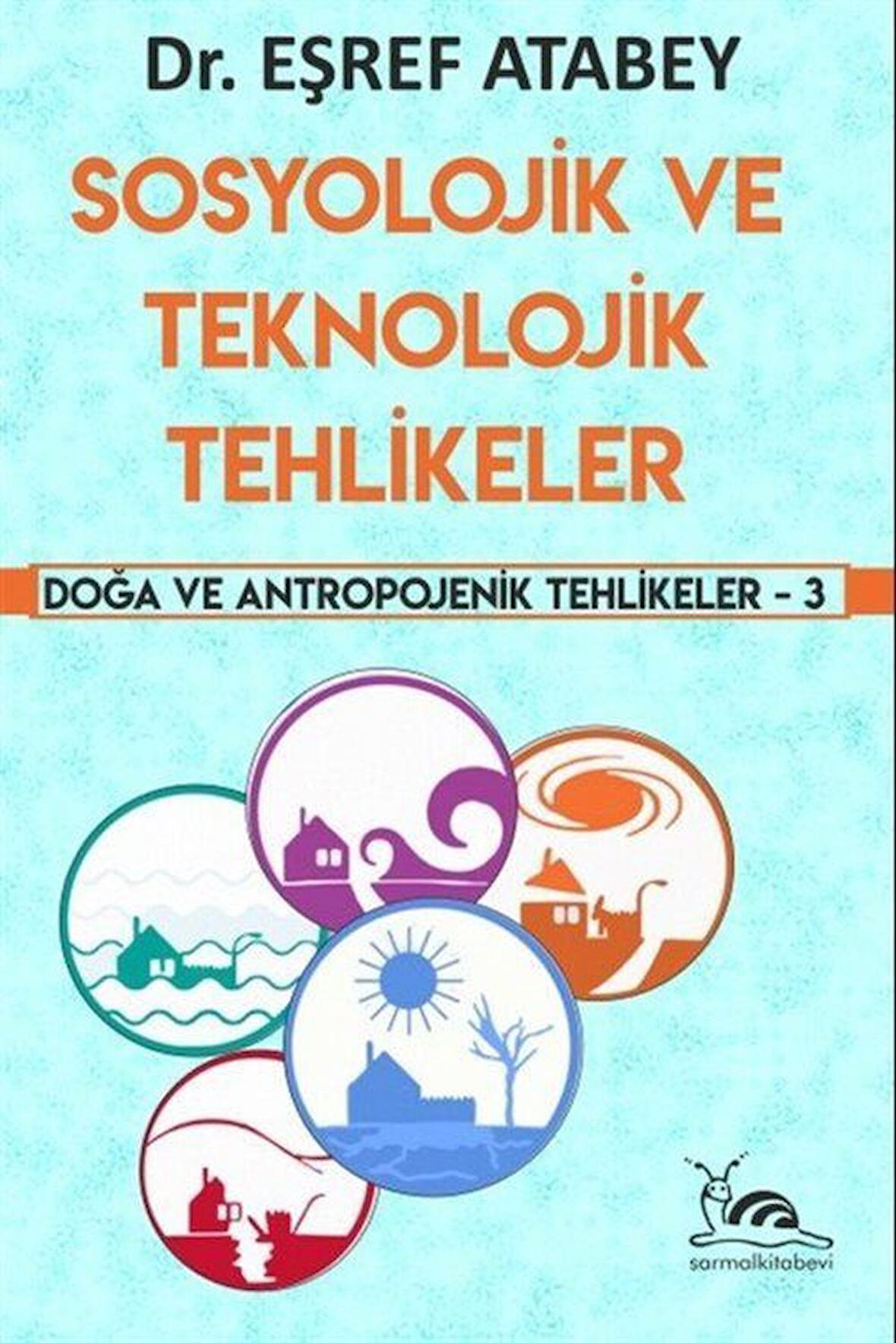 Sosyolojik ve Teknolojik Tehlikeler