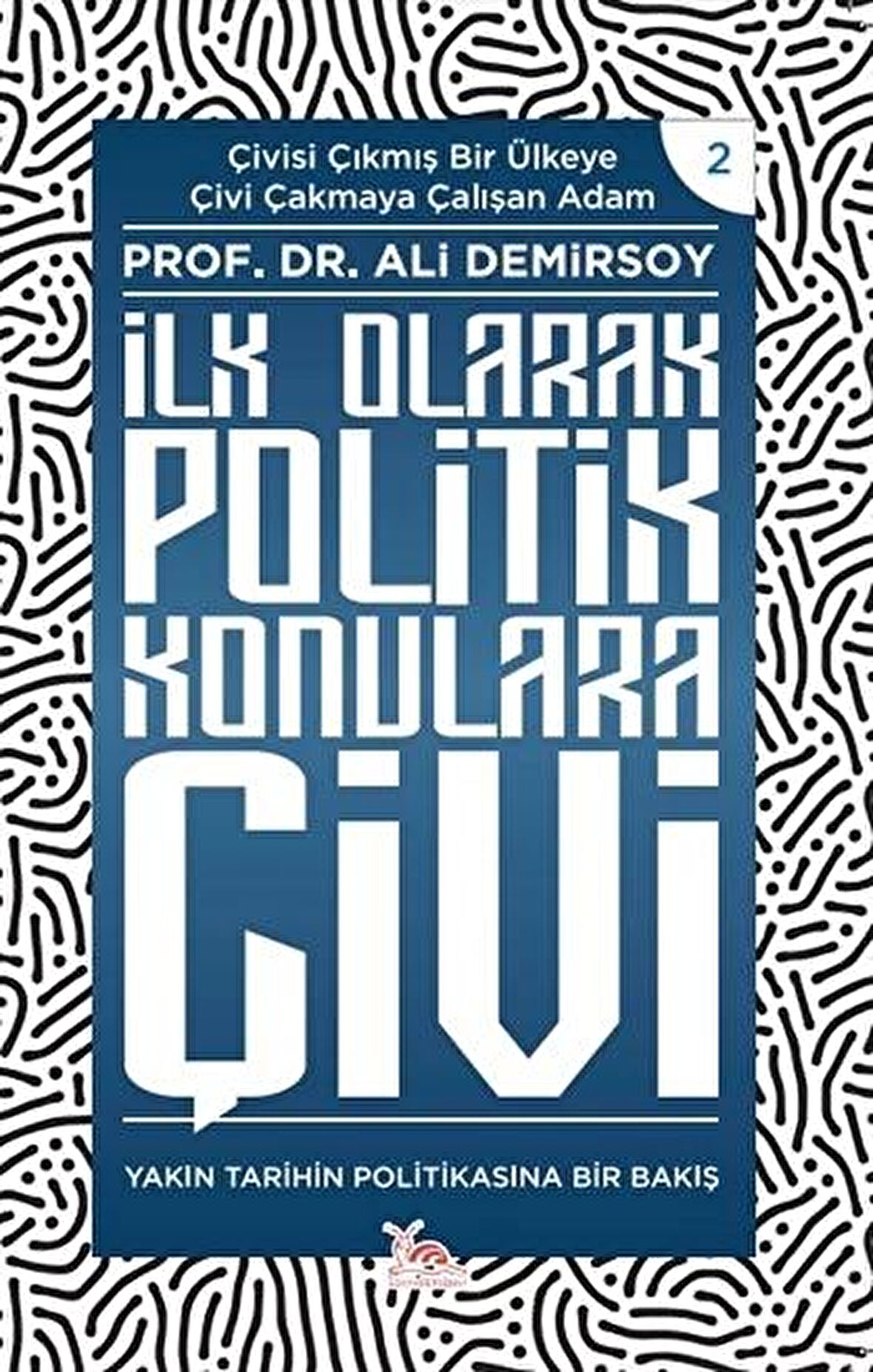 İlk Olarak Politik Konulara Çivi