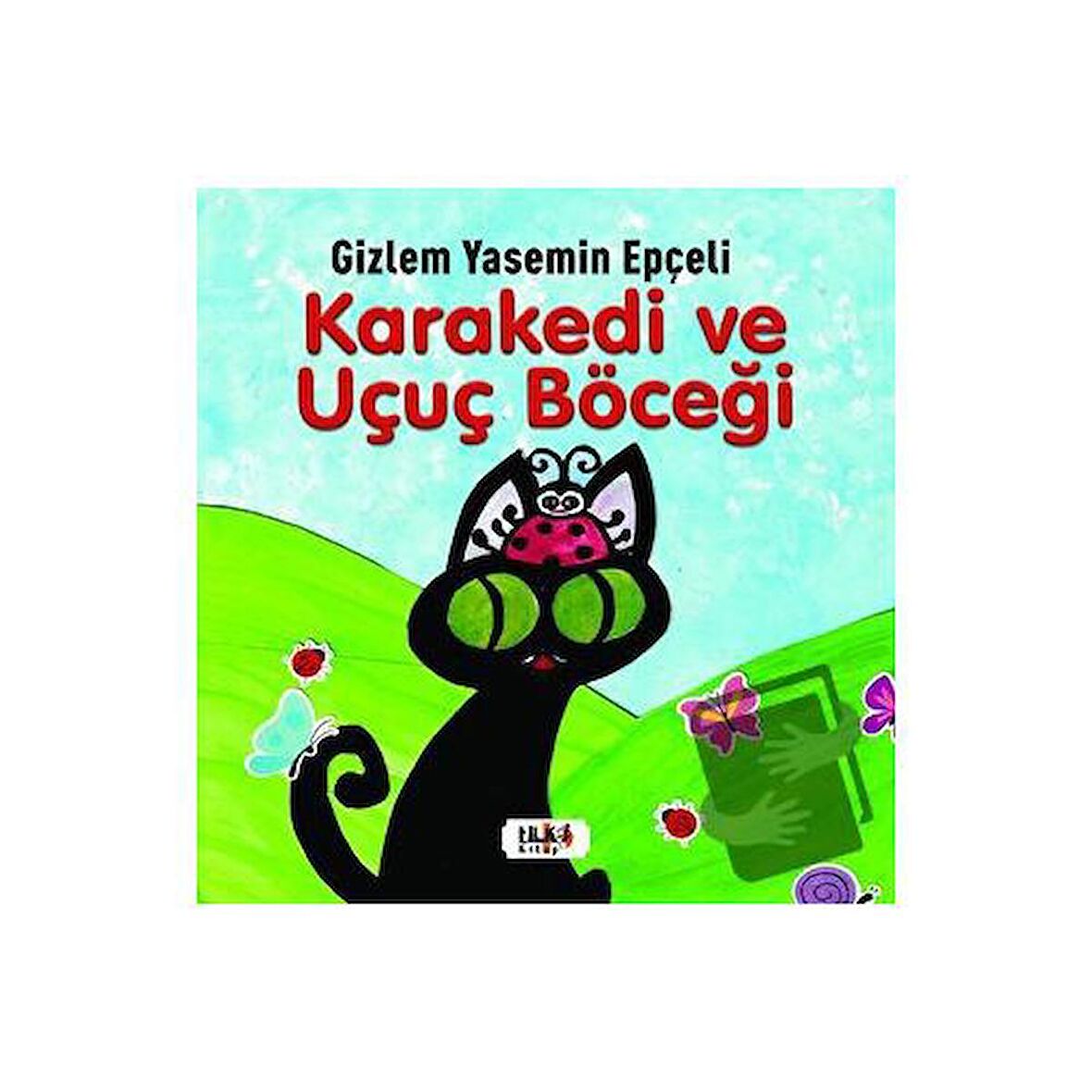 Kara Kedi ve Uçuç Böceği