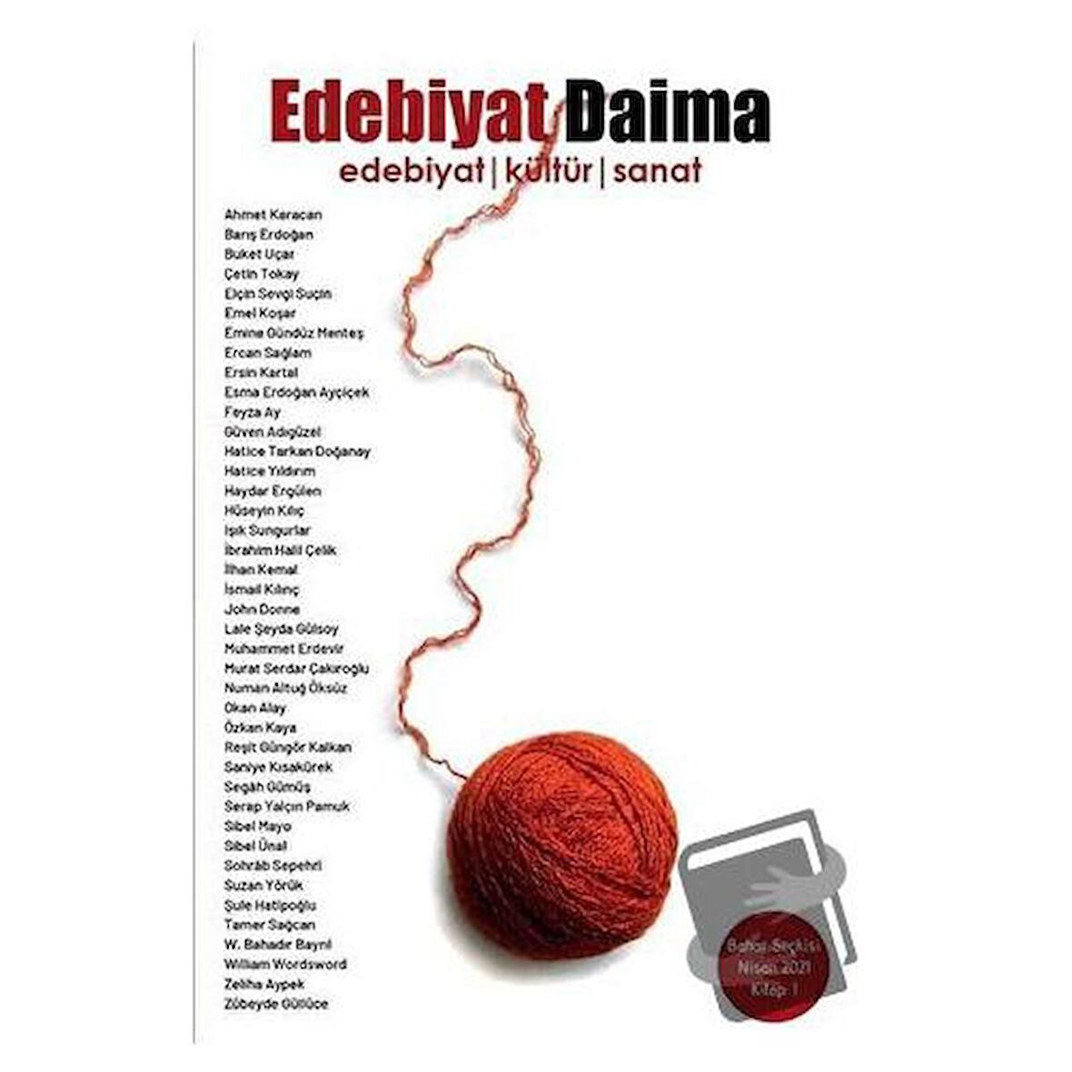 Edebiyat Daima - Bahar Seçkisi Sayı: 01 Nisan 2021