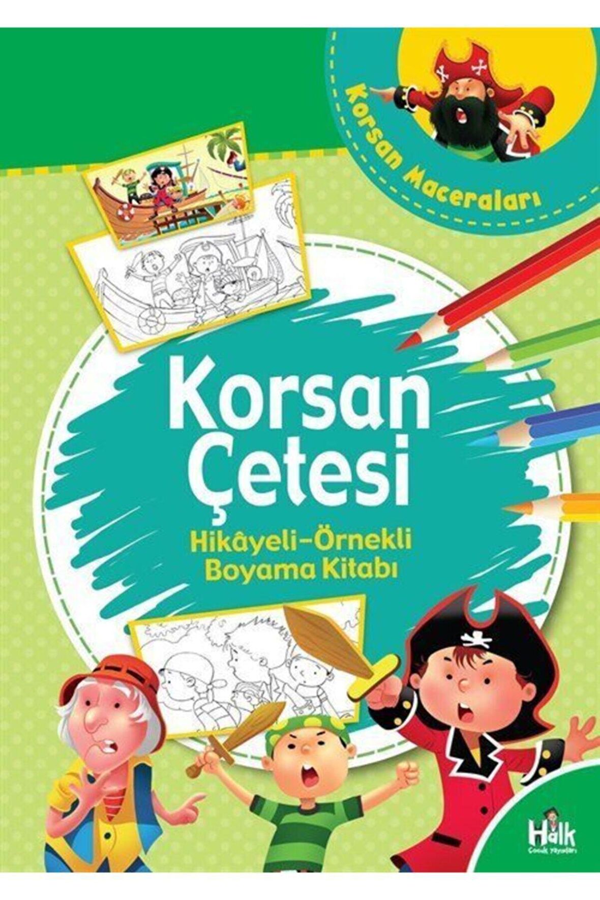 Korsan Çetesi - Hikayeli Örnekli Boyama Kitabı