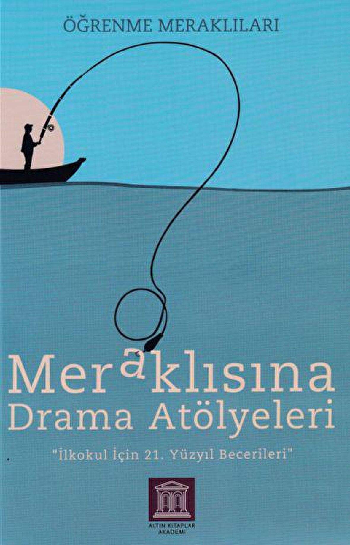 Meraklısına Drama Atölyeleri - Öğrenme Meraklıları