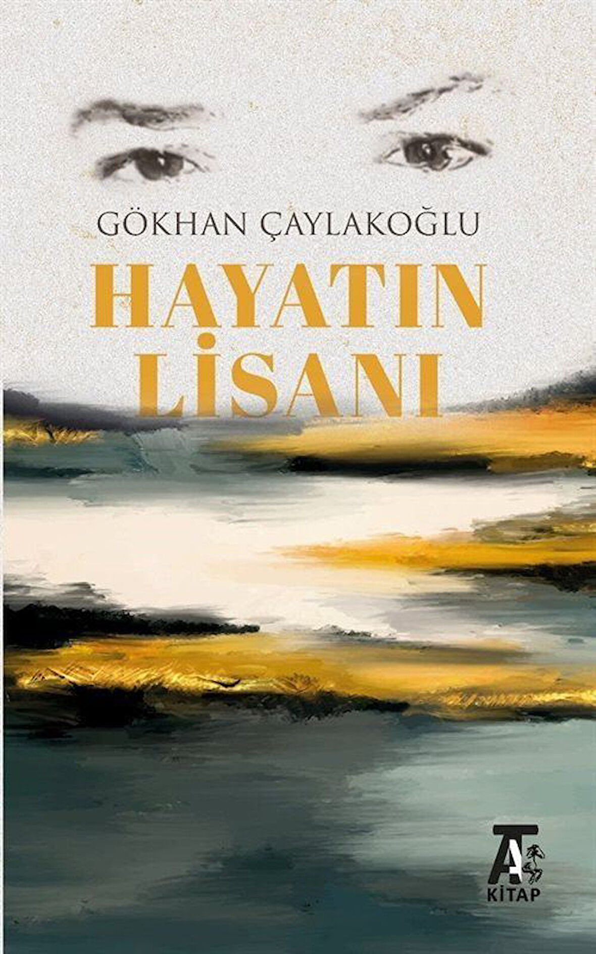 Hayatın Lisanı / Gökhan Çaylakoğlu
