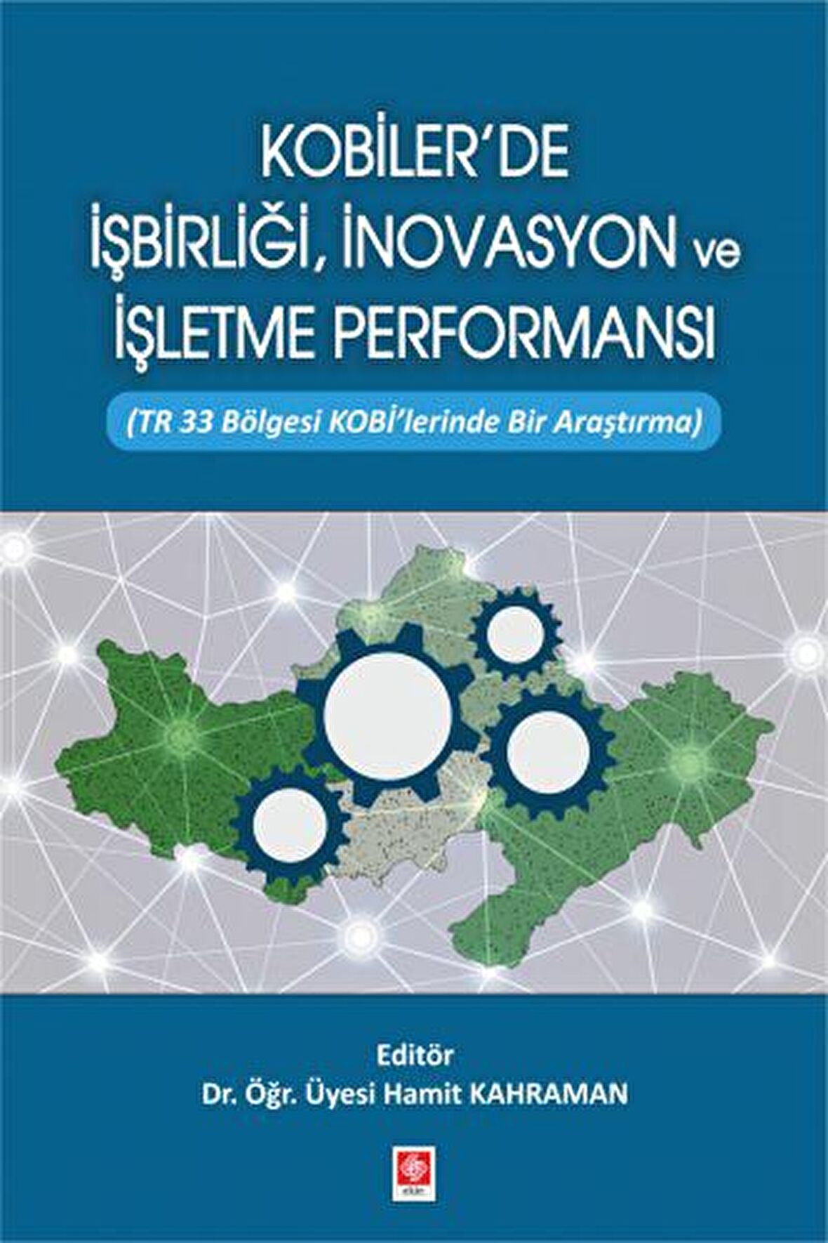 Kobiler'de İşbirliği, İnovasyon ve İşletme Performansı