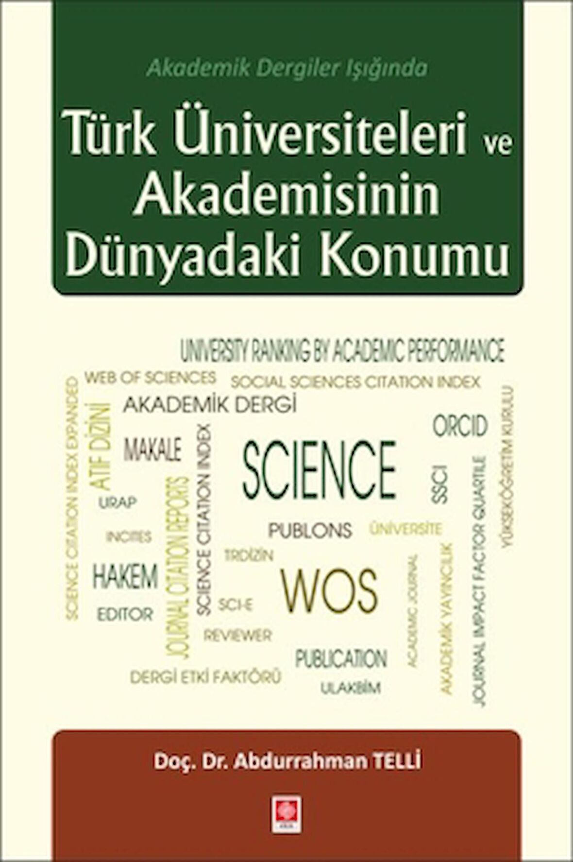 Türk Üniversiteleri ve Akademisinin Dünyadaki Konumu