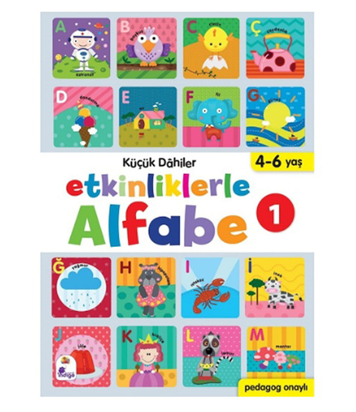İndigo - Küçük Dahiler Etkinliklerle Alfabe-1 4-6 Yaş ve Benekli Boyama 005849