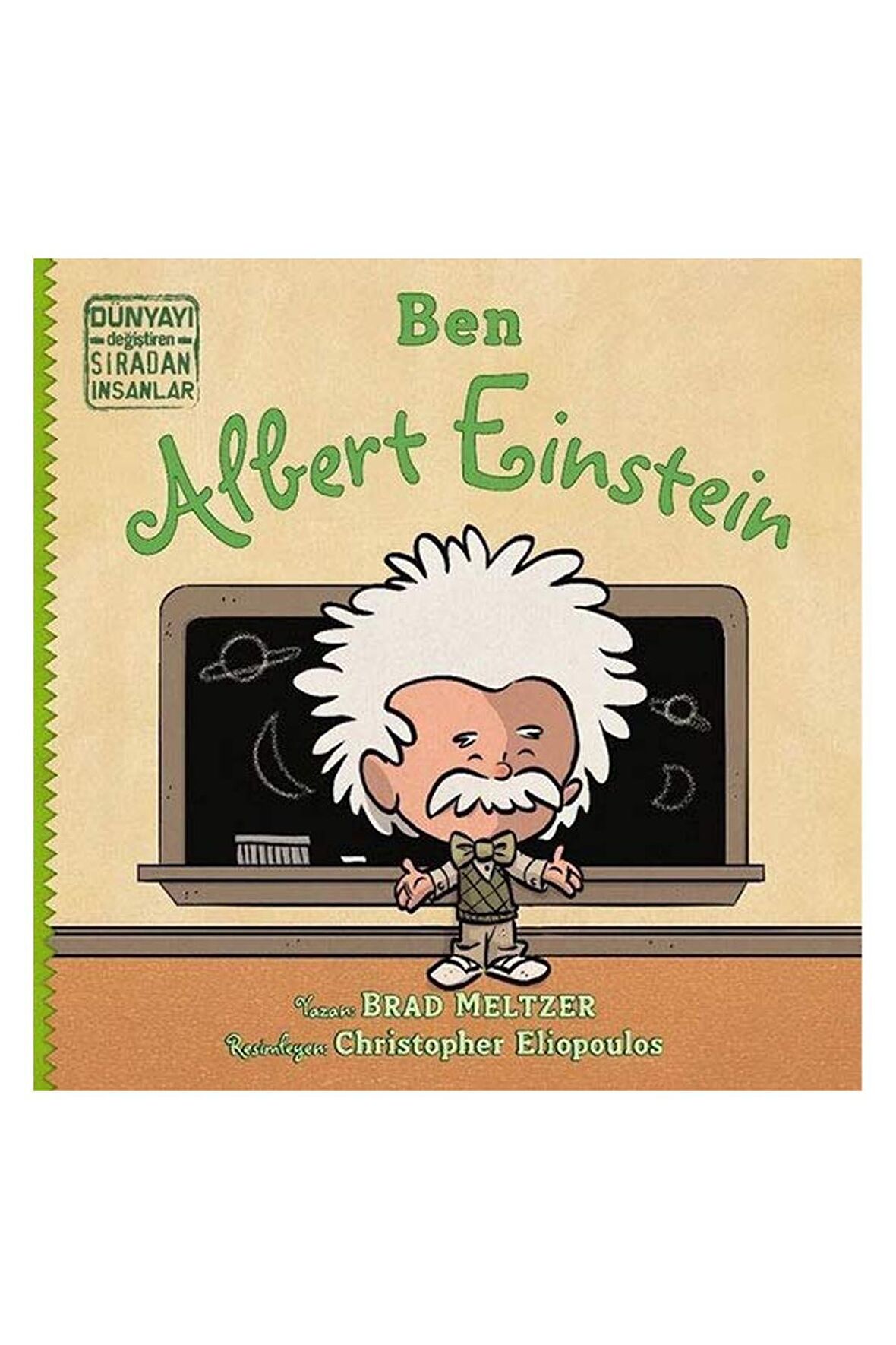 Ben Albert Einstein - Dünyayı Değiştiren Sıradan İnsanlar