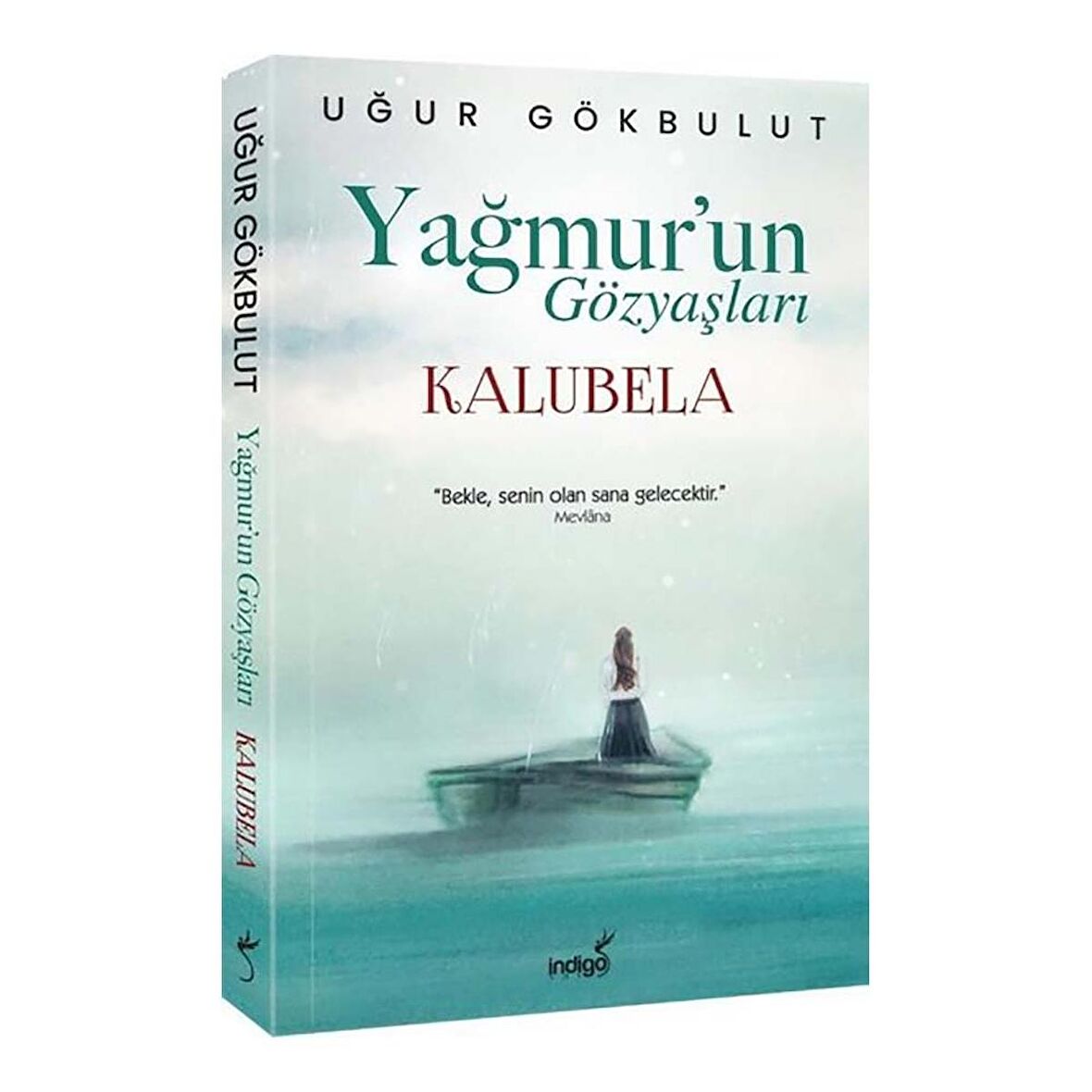 Yağmur’un Gözyaşları - Kalubela