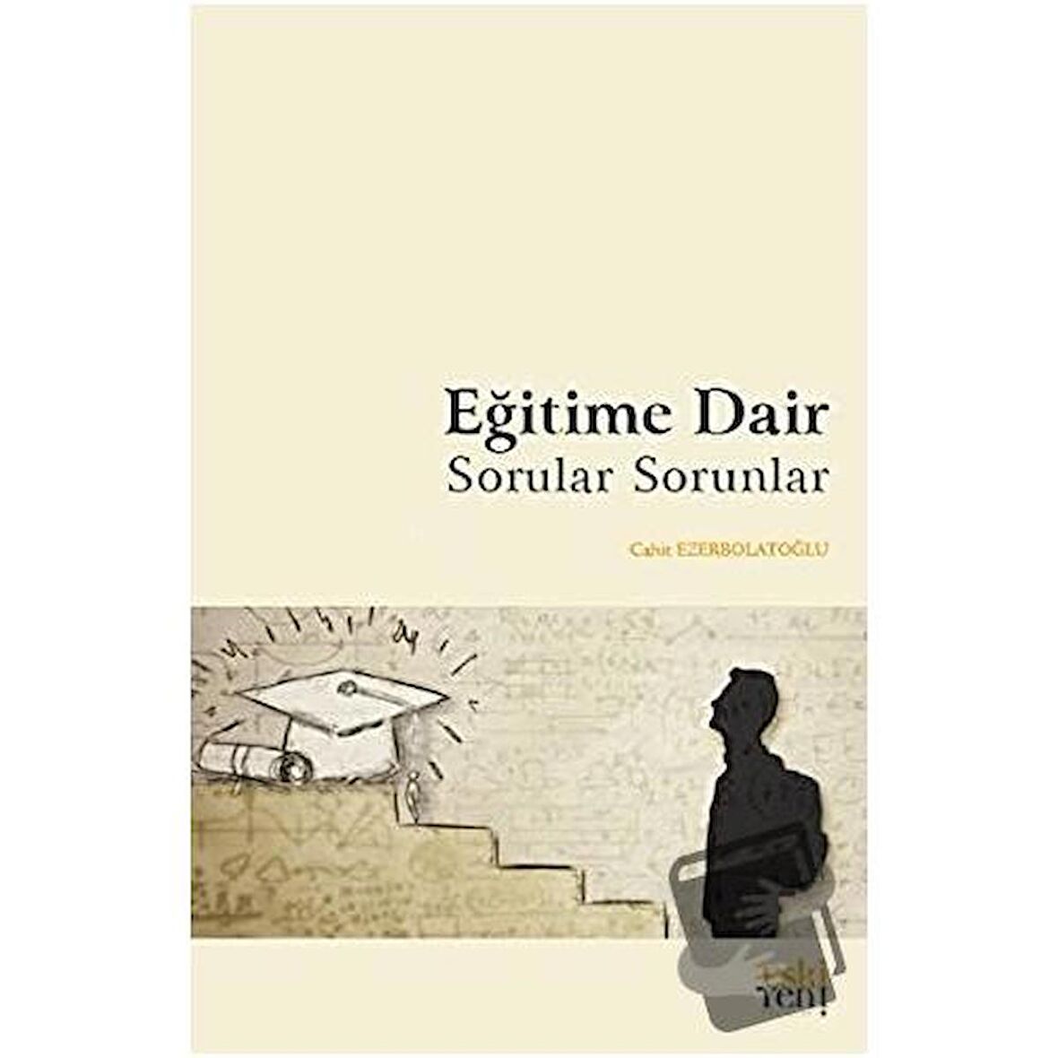 Eğitime Dair Sorular Sorunlar