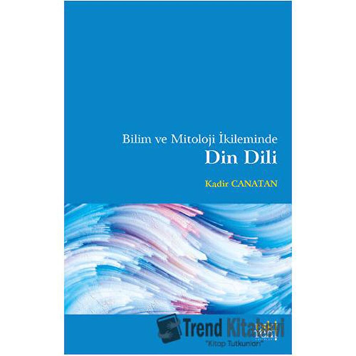 Bilim ve Mitoloji İkileminde Din Dili