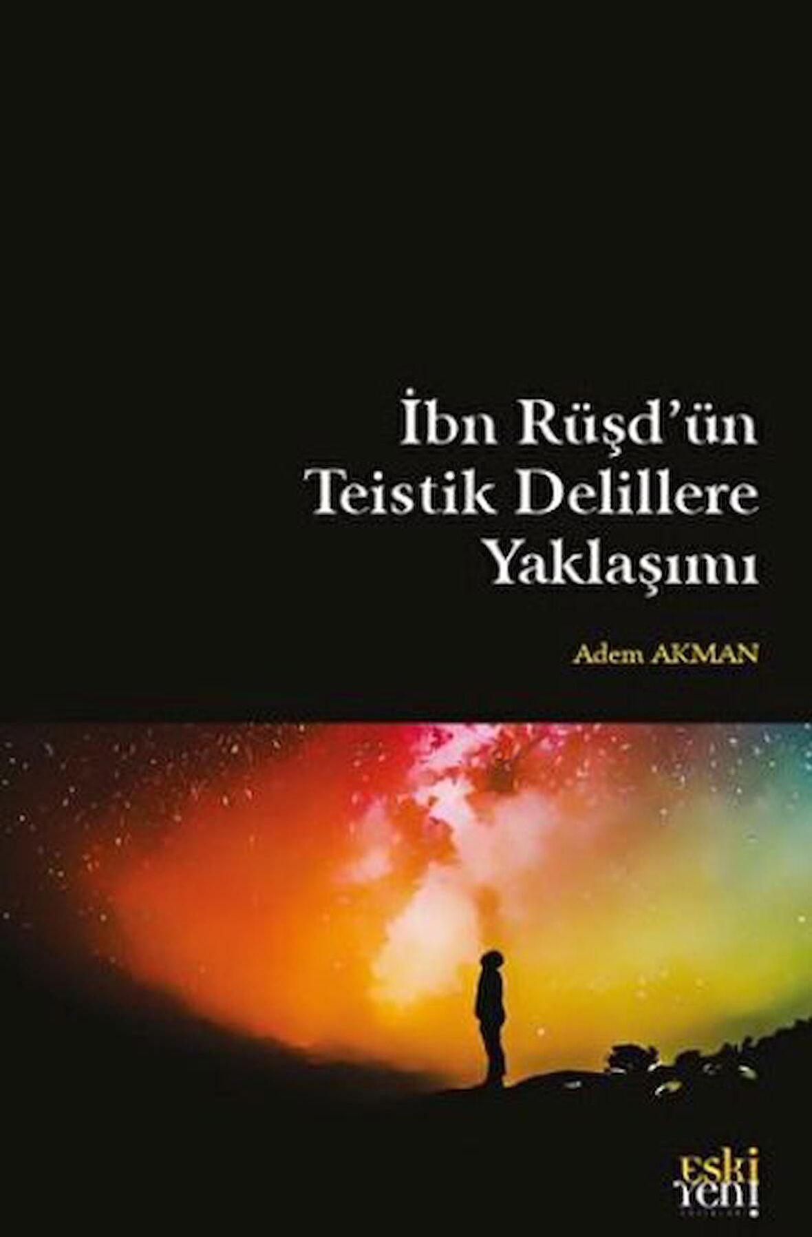 İbn Rüşd'ün Teistik Delillere Yaklaşımı