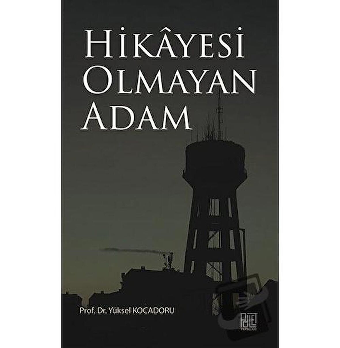 Hikayesi Olmaya Adam