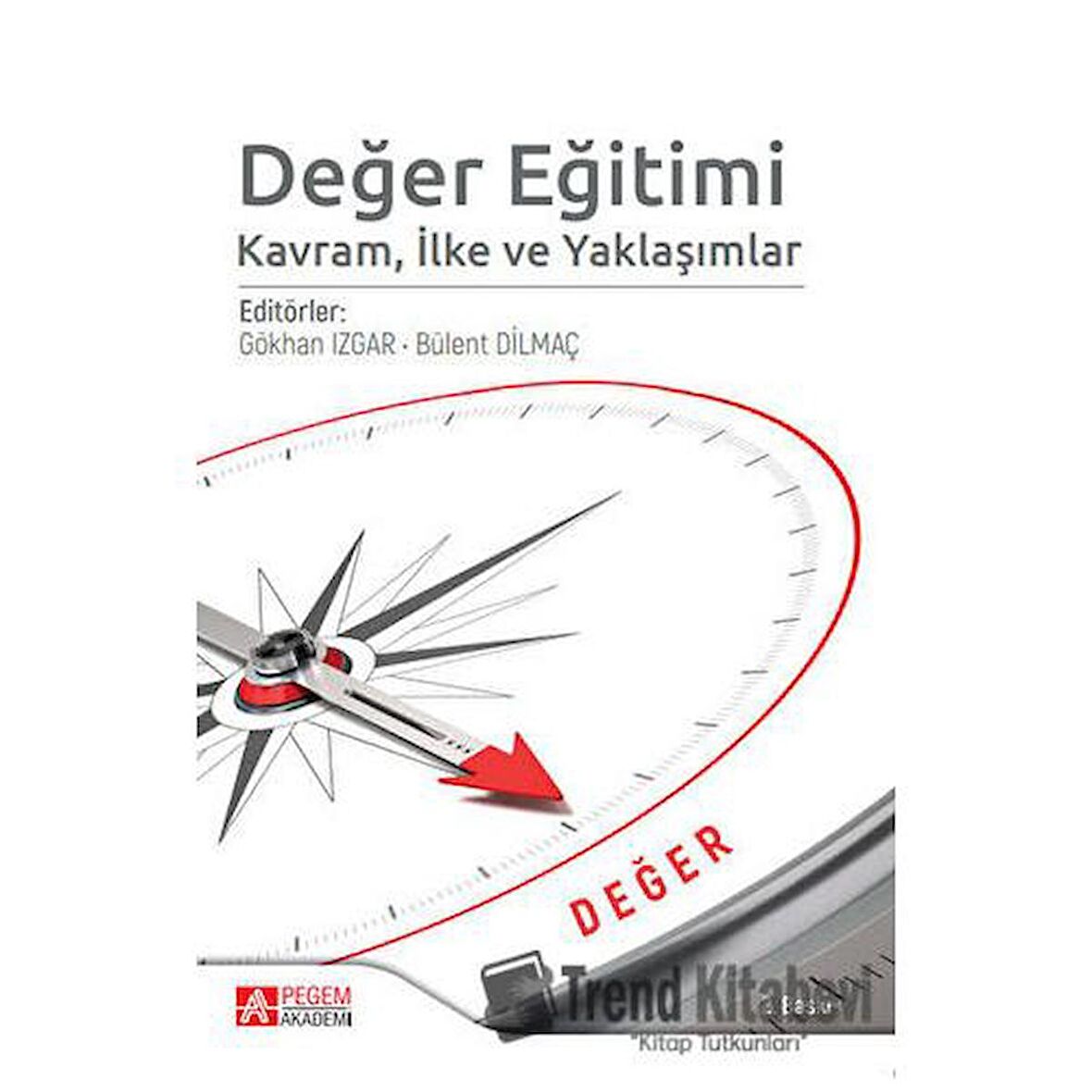 Değer Eğitimi Kavram, İlke ve Yaklaşımlaır