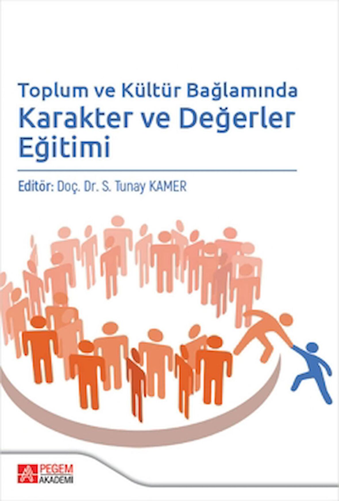 Toplum ve Kültür Bağlamında Karakter ve Değerler Eğitimi