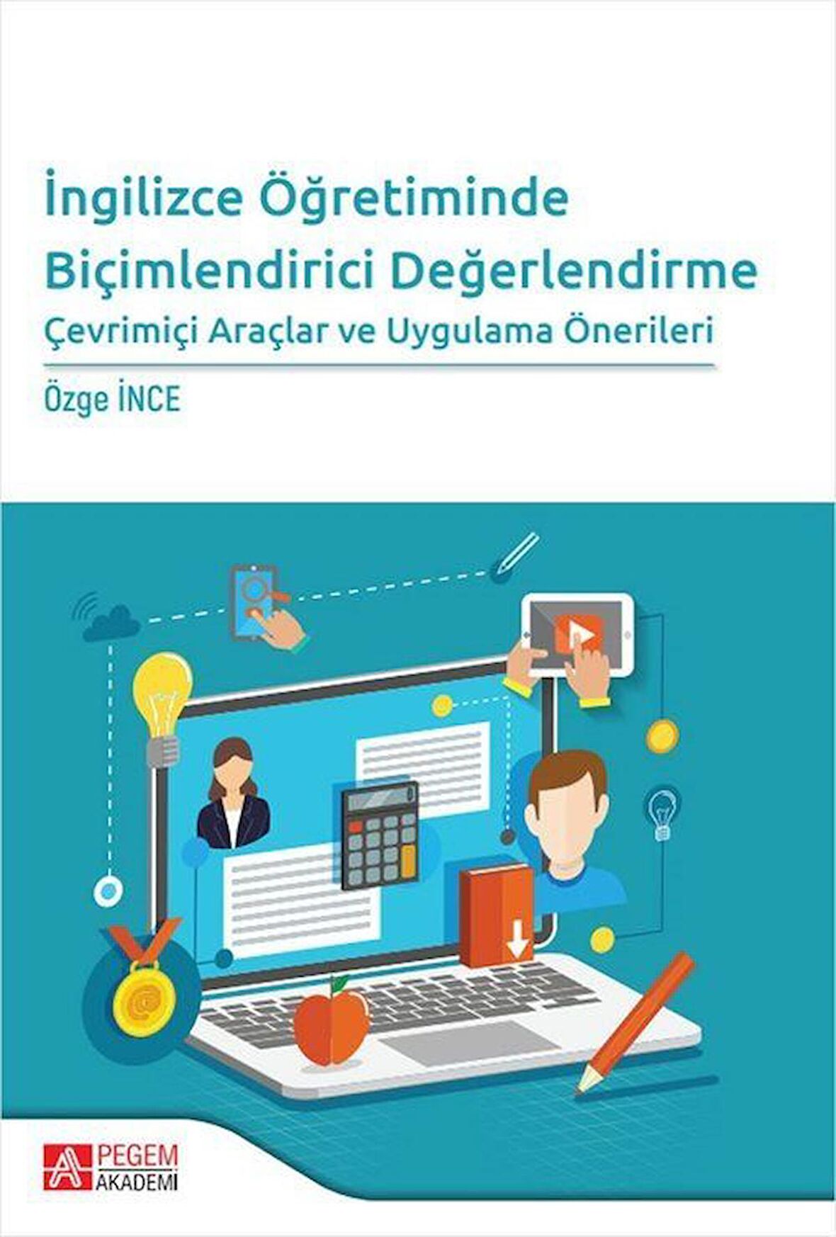 İngilizce Öğretiminde Biçimlendirici Değerlendirme Çevrimiçi Araçlar ve Uygulama Önerileri