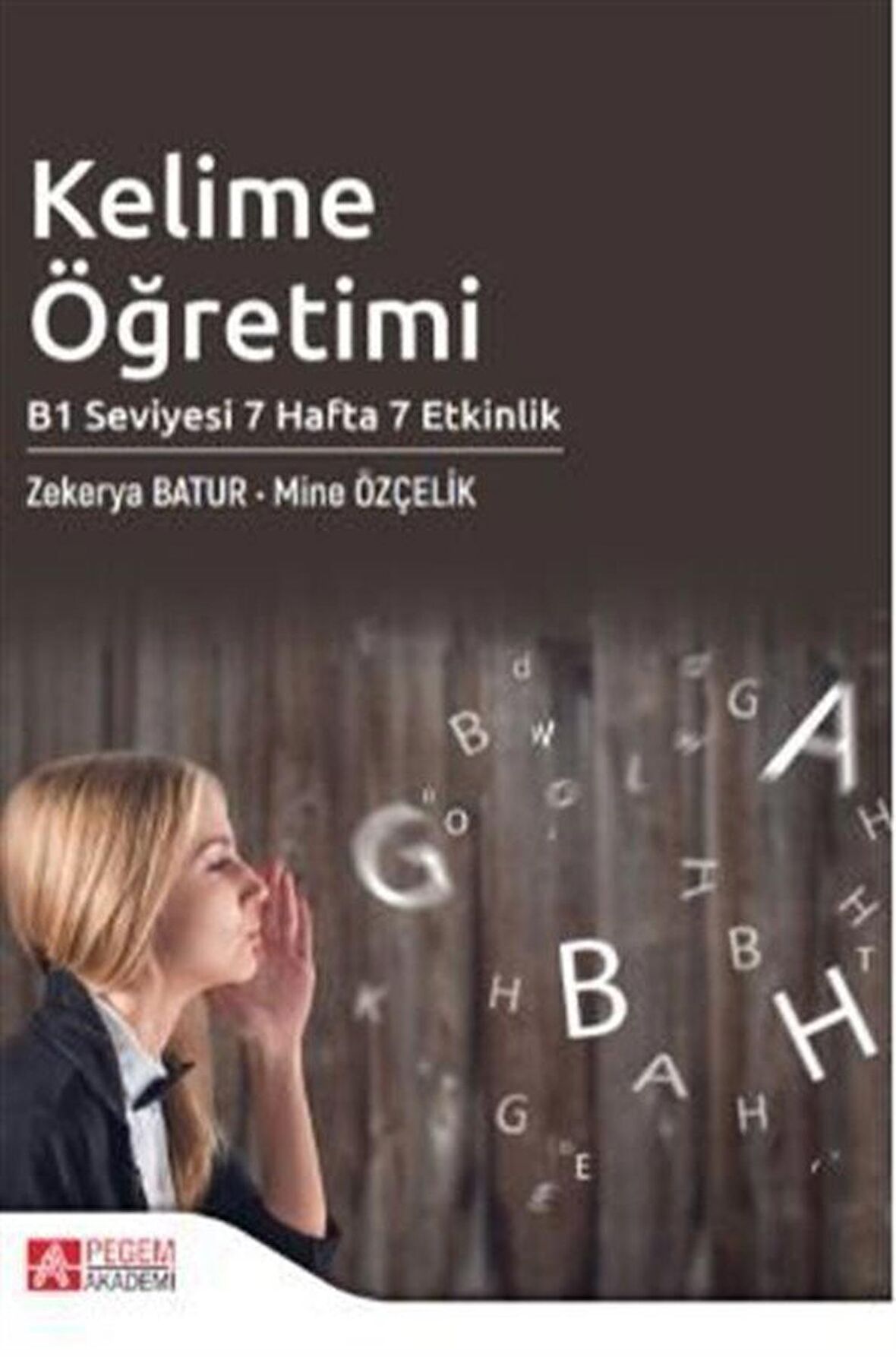 Kelime Öğretimi - B1 Seviyesi 7 Hafta 7 Etkinlik
