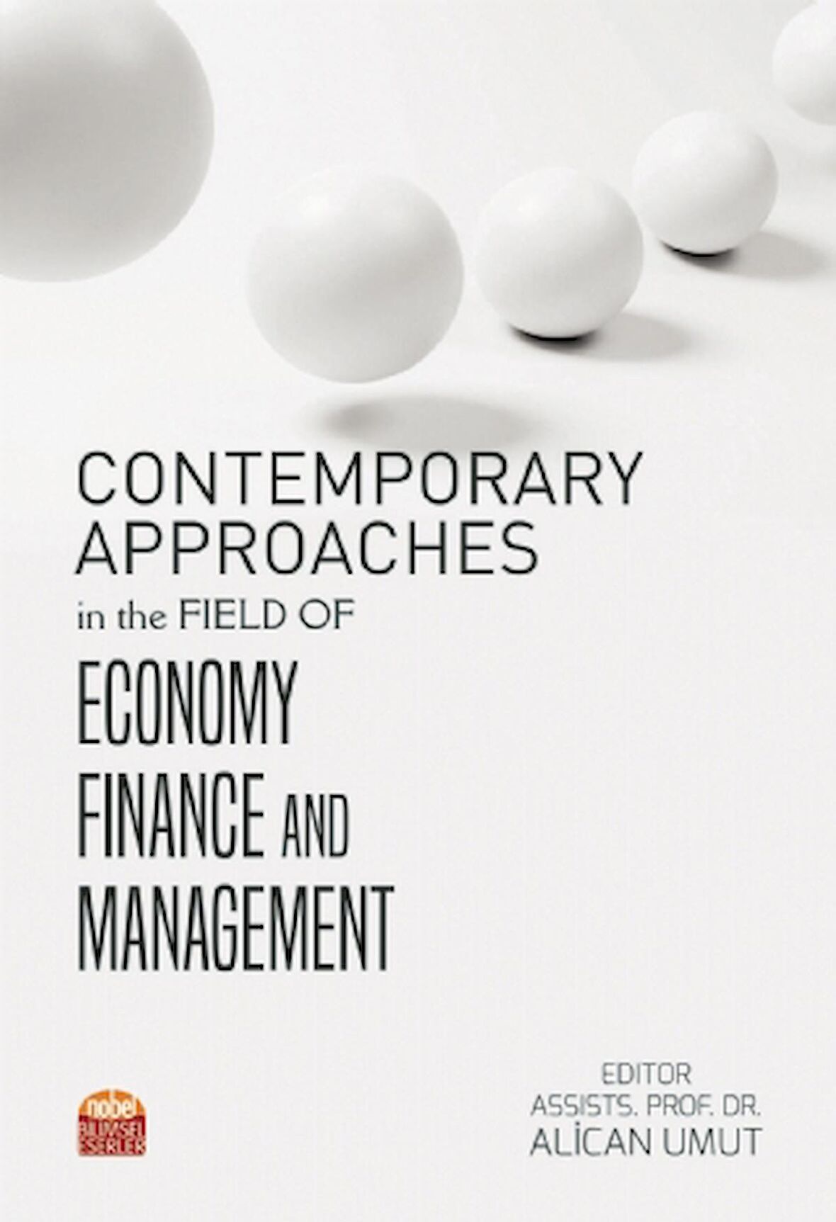 Contemporary Approaches in the Field of Economy Finance and Management