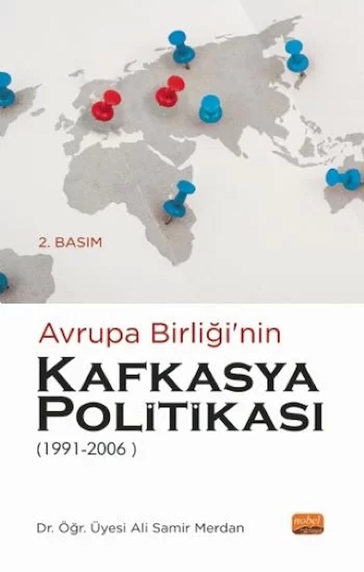 Avrupa Birliği’nin Kafkasya Politikası 1991 - 2006