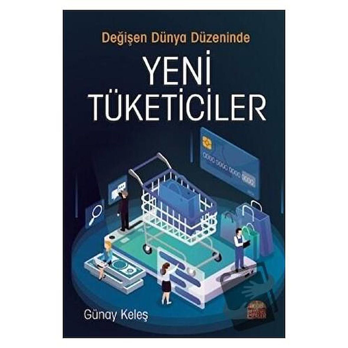 Değişen Dünya Düzeninde Yeni Tüketiciler