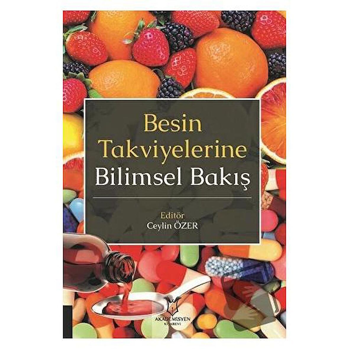 Besin Takviyelerine Bilimsel Bakış