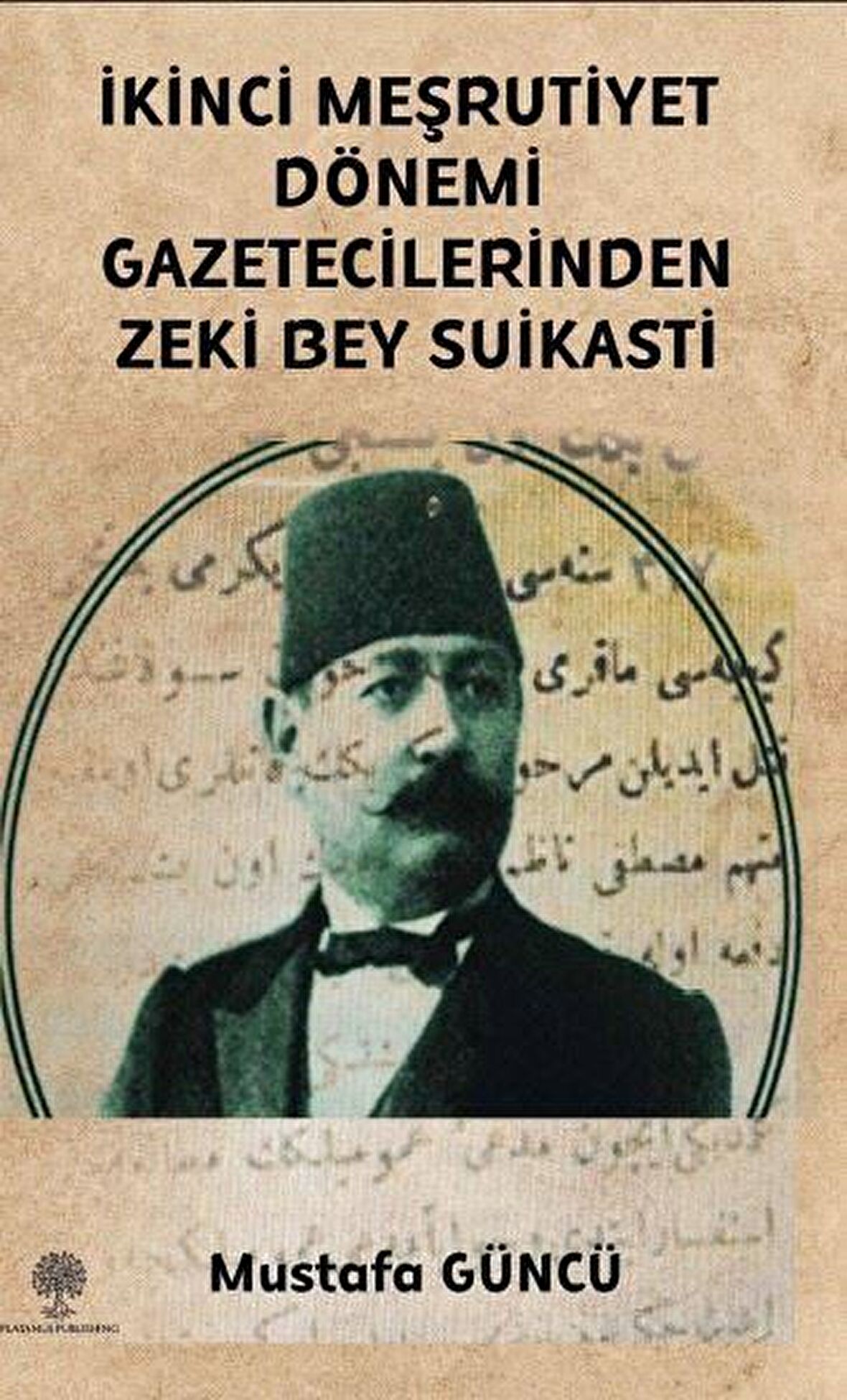 İkinci Meşrutiyet Dönemi Gazetecilerinden Zeki Bey Suikasti