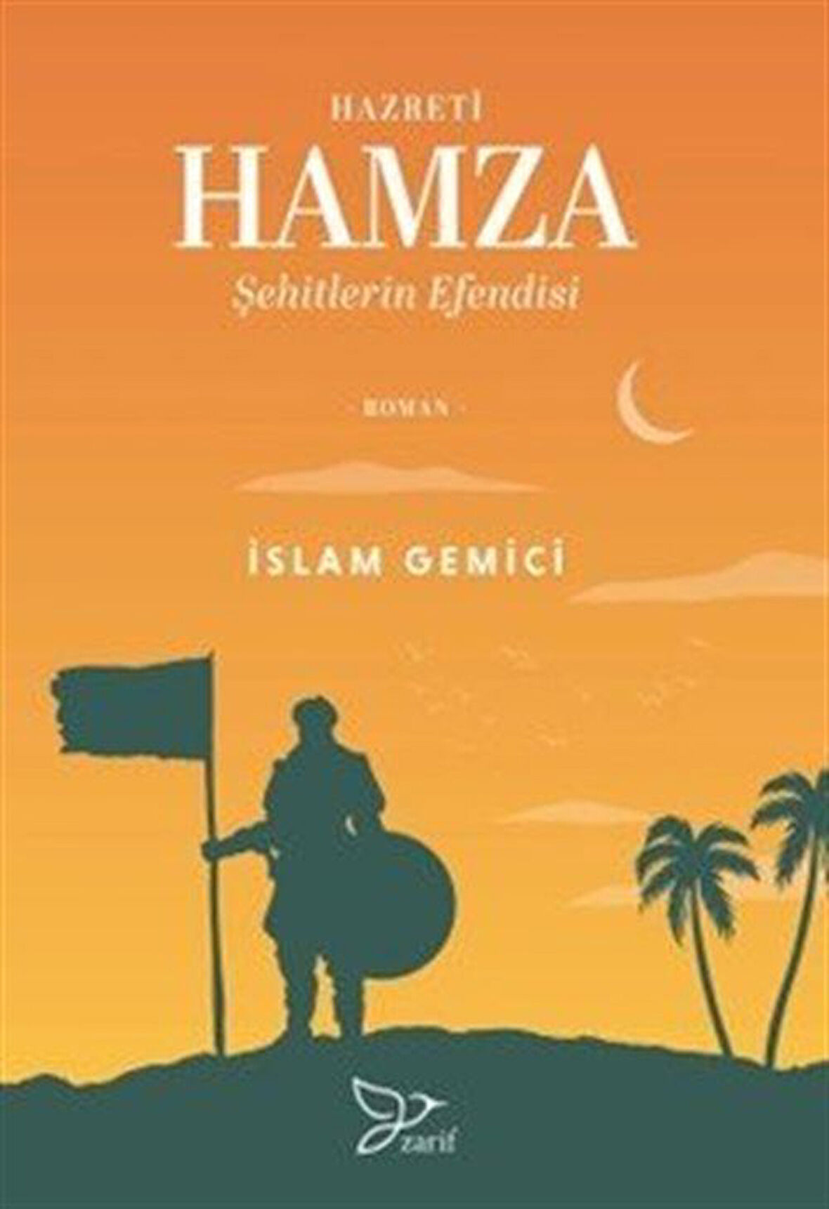 Hazreti Hamza / Şehitlerin Efendisi / İslam Gemici