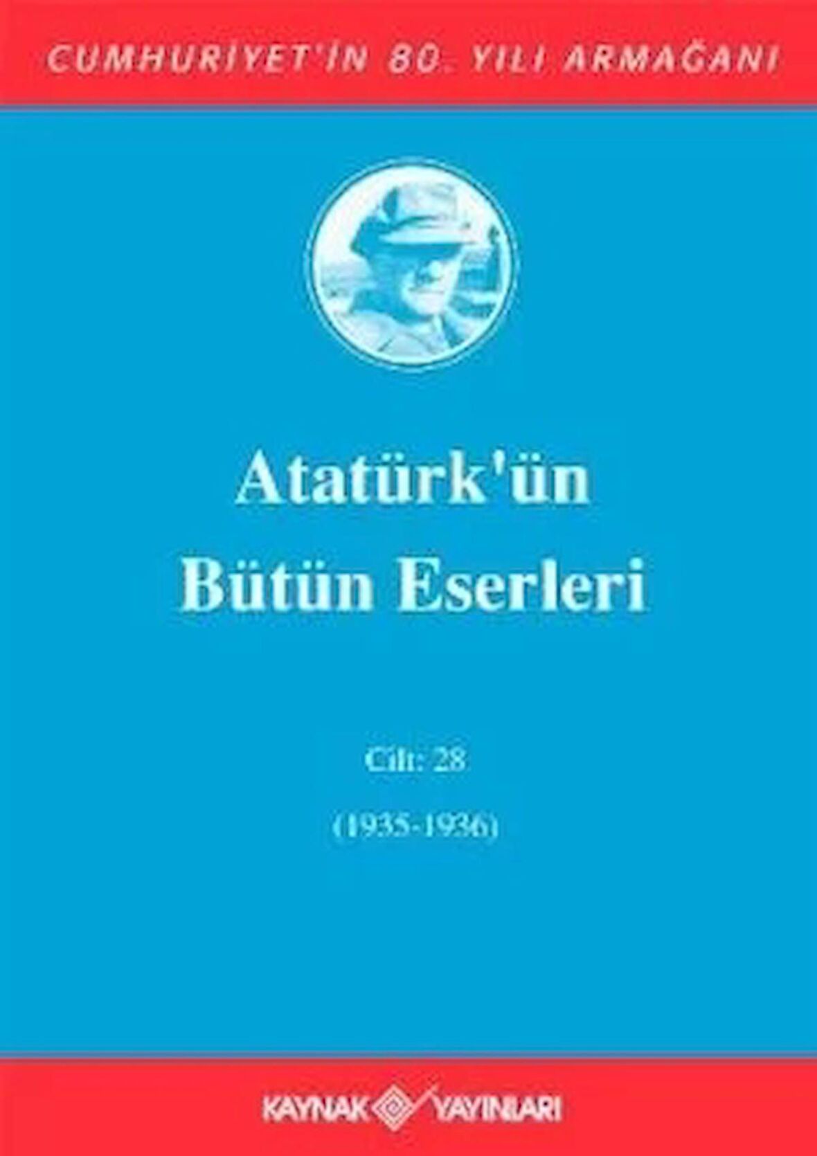 Atatürk'ün Bütün Eserleri Cilt: 28 (1935 - 1936)