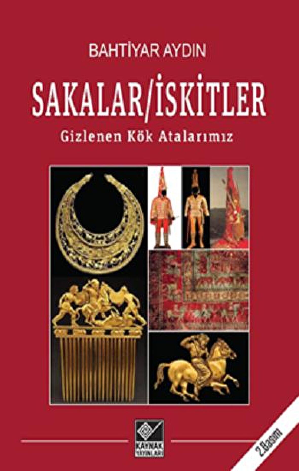 Sakalar - İskitler: Gizlenen Kök Atalarımız