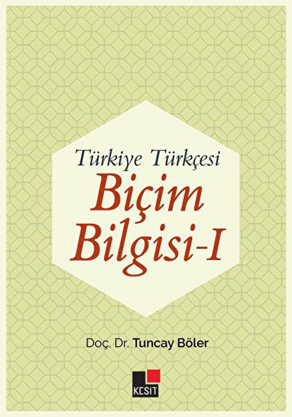 Türkiye Türkçesi Biçim Bilgisi - 1