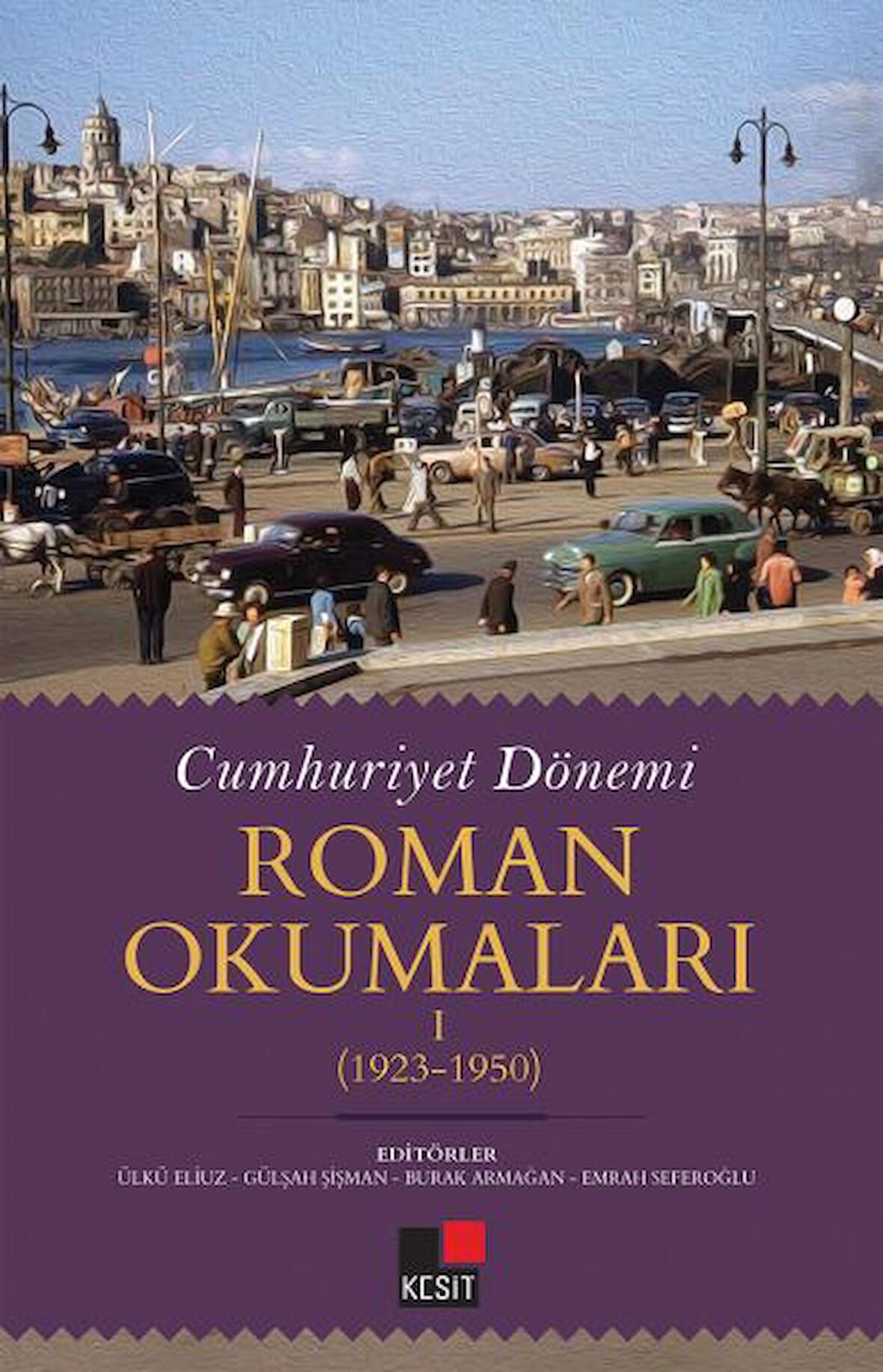 Cumhuriyet Dönemi Roman Okumaları I