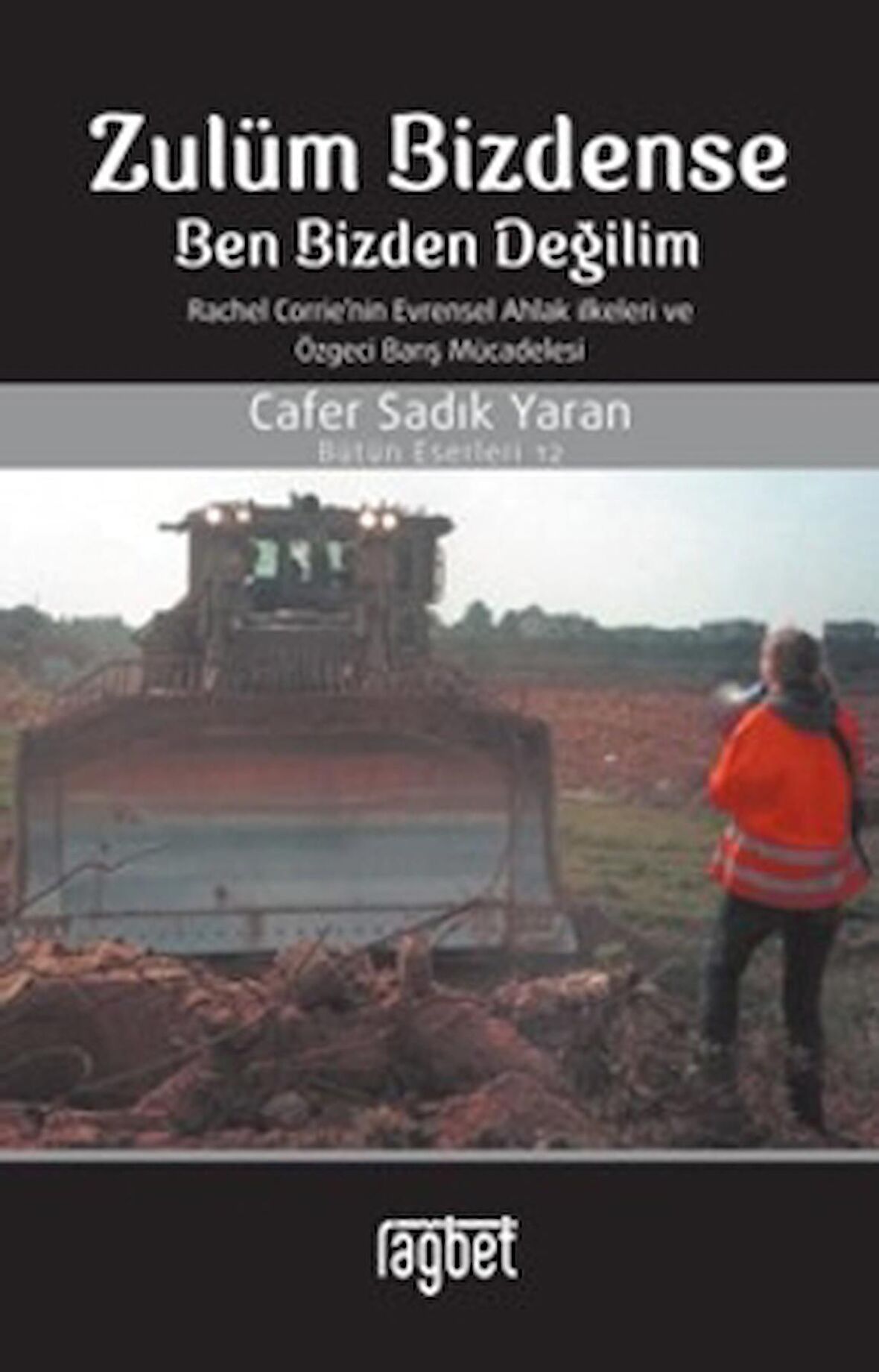 Zulüm Bizdense Ben Bizden Değilim