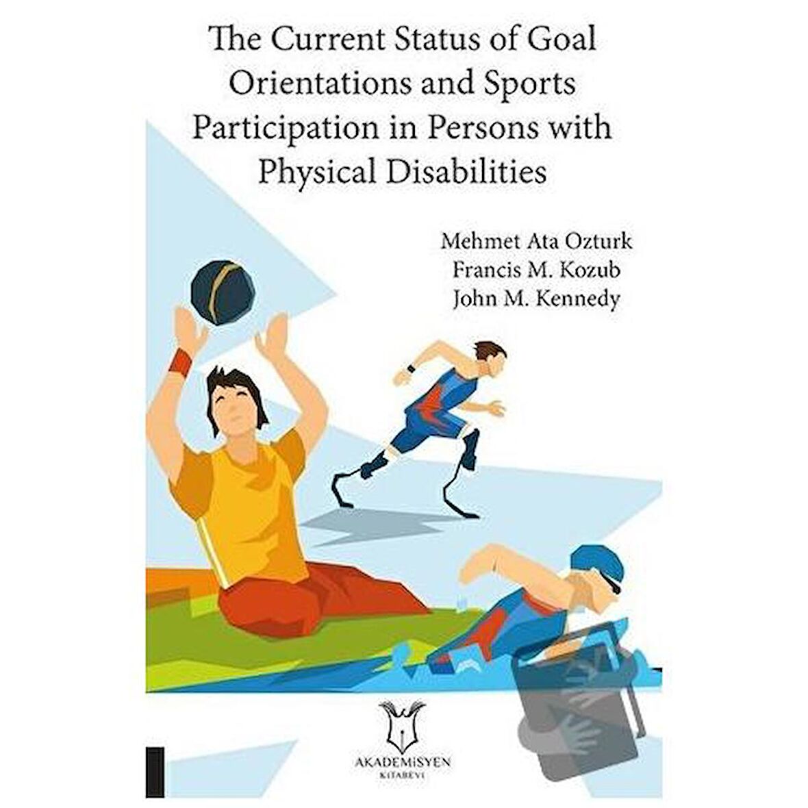 The Current Status of Goal Orientations and Sports Participation in Persons with Physical Disabilities