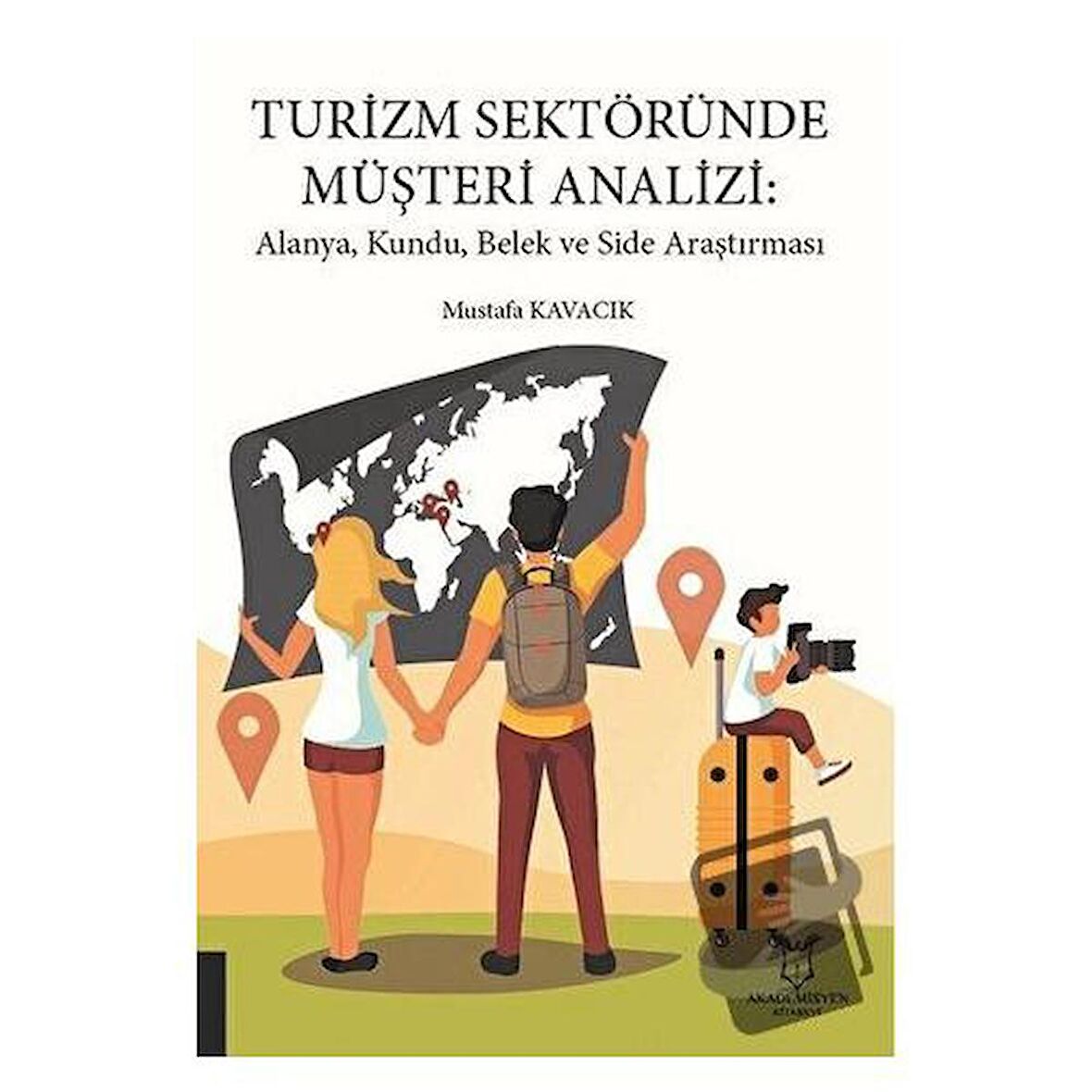 Turizm Sektöründe Müşteri Analizi: Alanya, Kundu, Belek ve Side Araştırması
