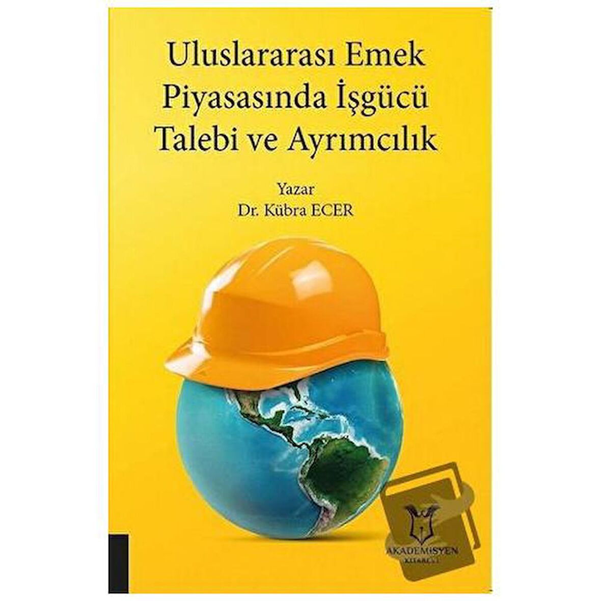 Uluslararası Emek Piyasasında İşgücü Talebi ve Ayrımcılık