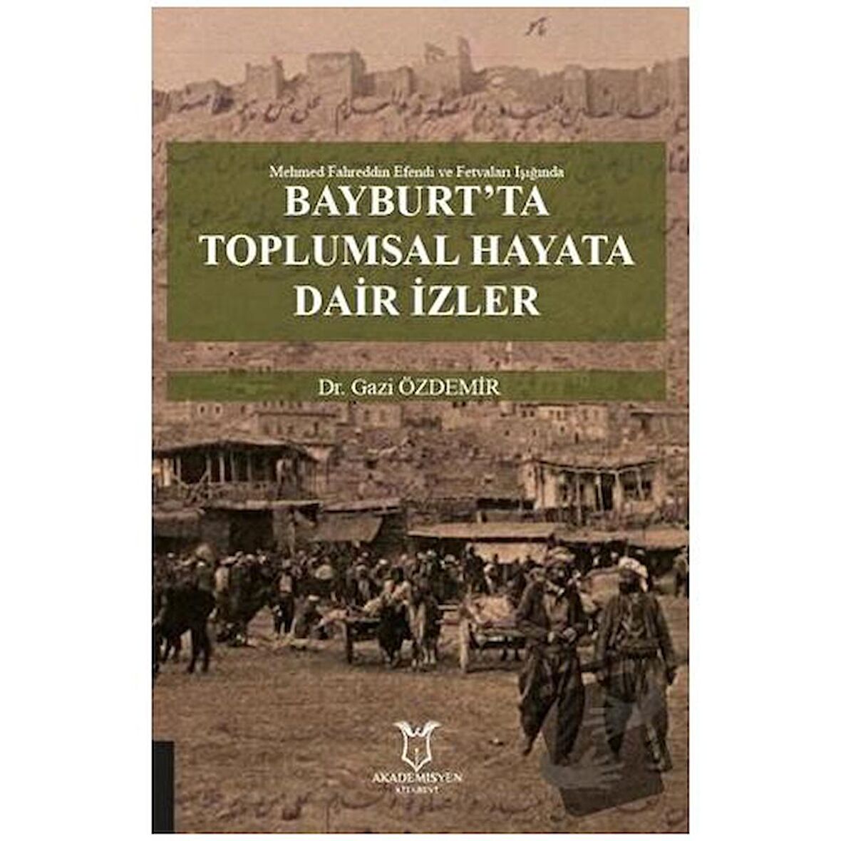 Bayburt’ta Toplumsal Hayata Dair İzler