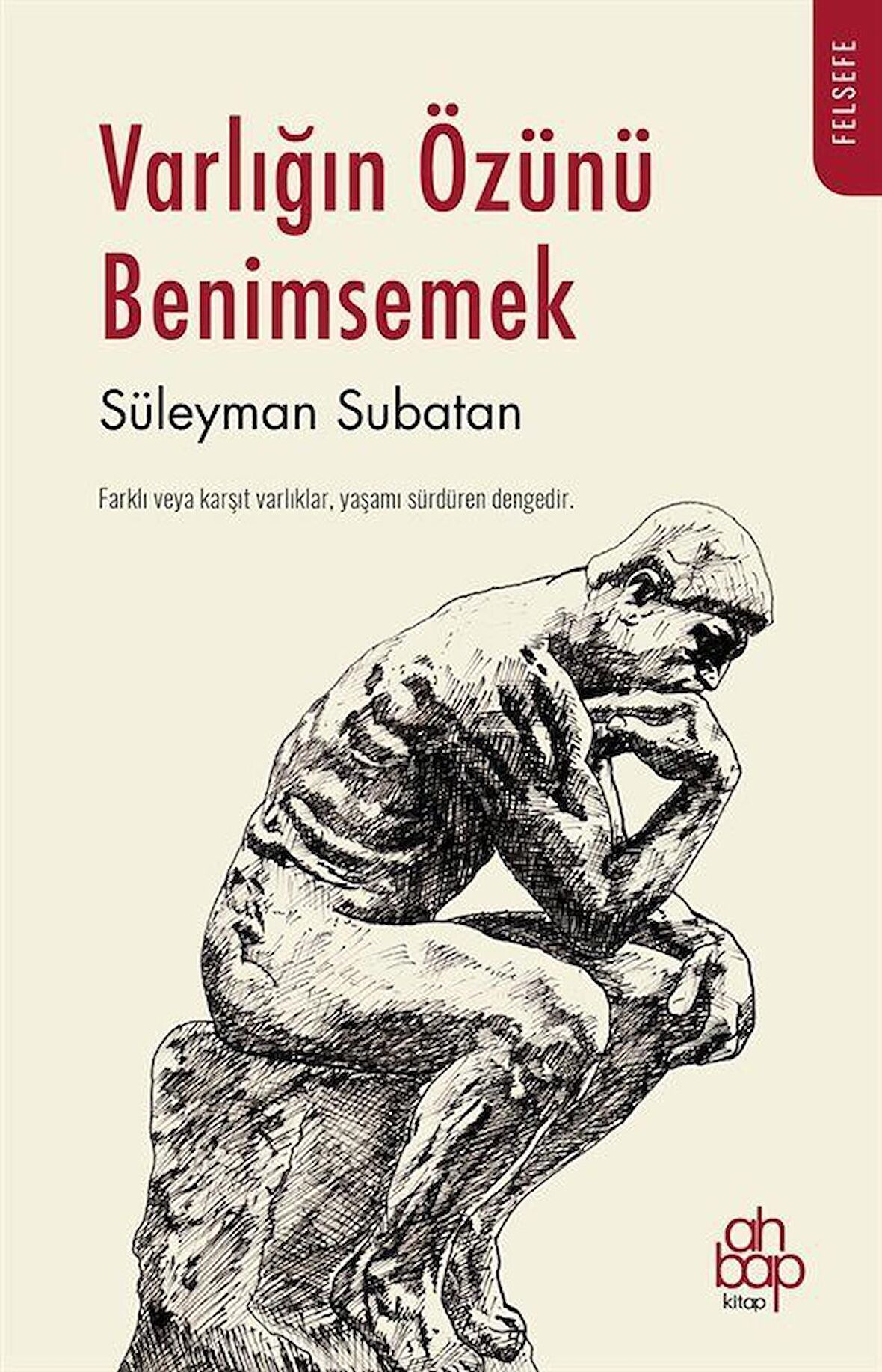 Varlığın Özünü Benimsemek / Süleyman Subatan