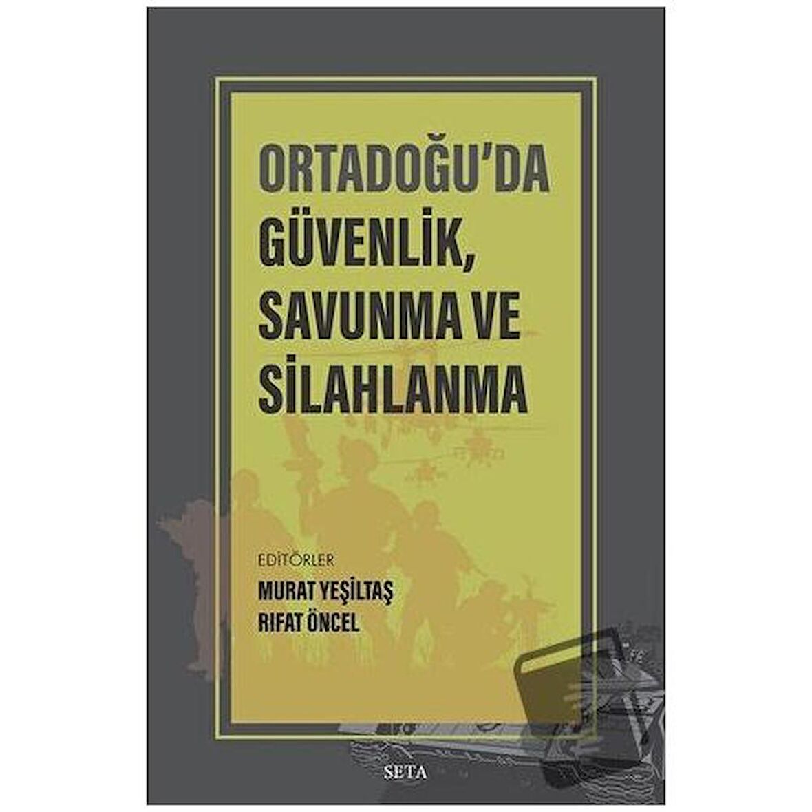 Ortadoğu’da Güvenlik Savunma ve Silahlanma