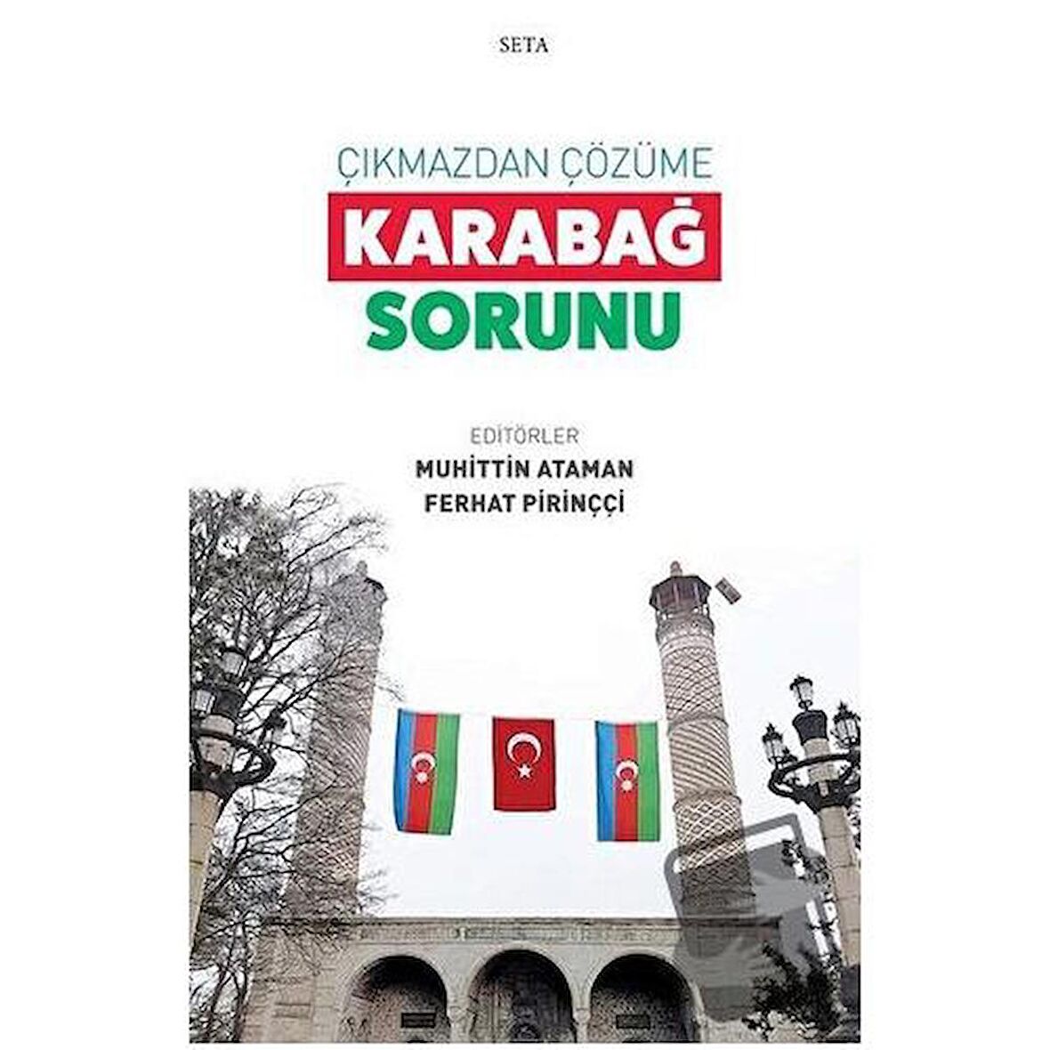 Çıkmazdan Çözüme: Karabağ Sorunu