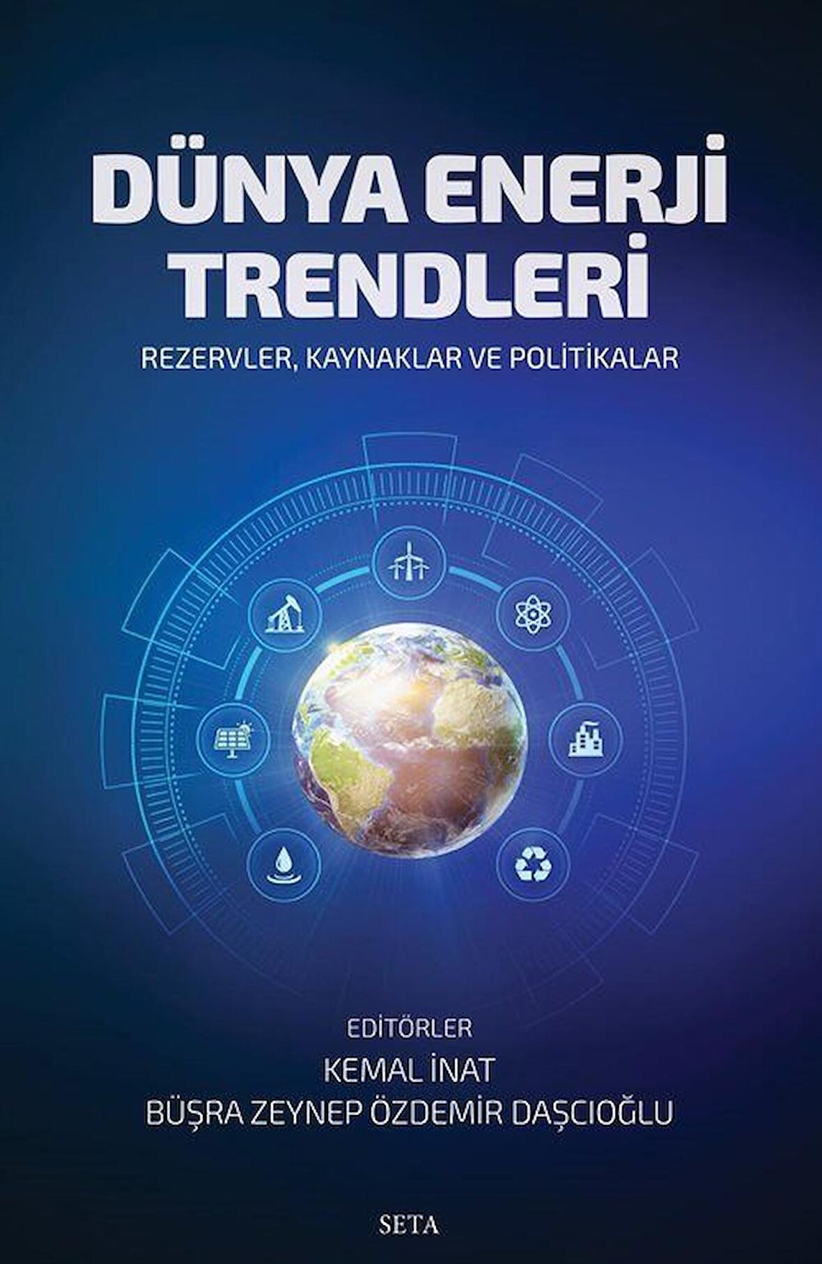 Dünya Enerji Trendleri / Kemal İnat