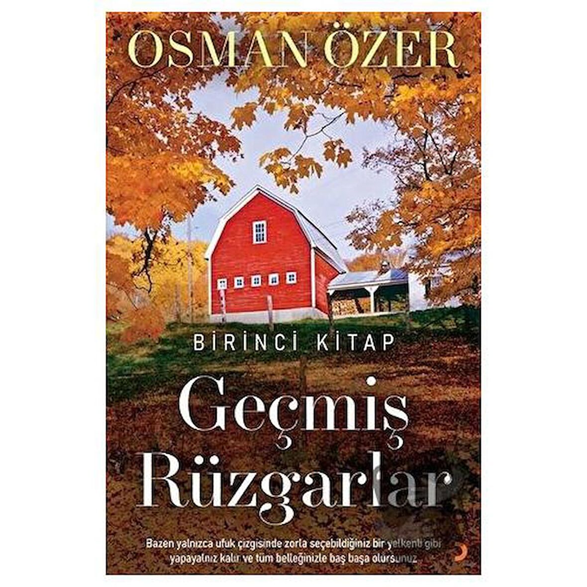 Geçmiş Rüzgarlar - Birinci Kitap