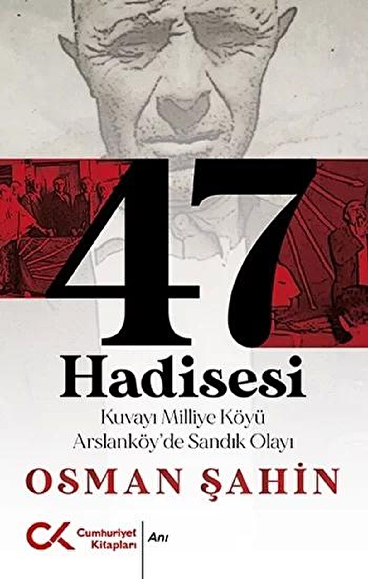 47 Hadisesi