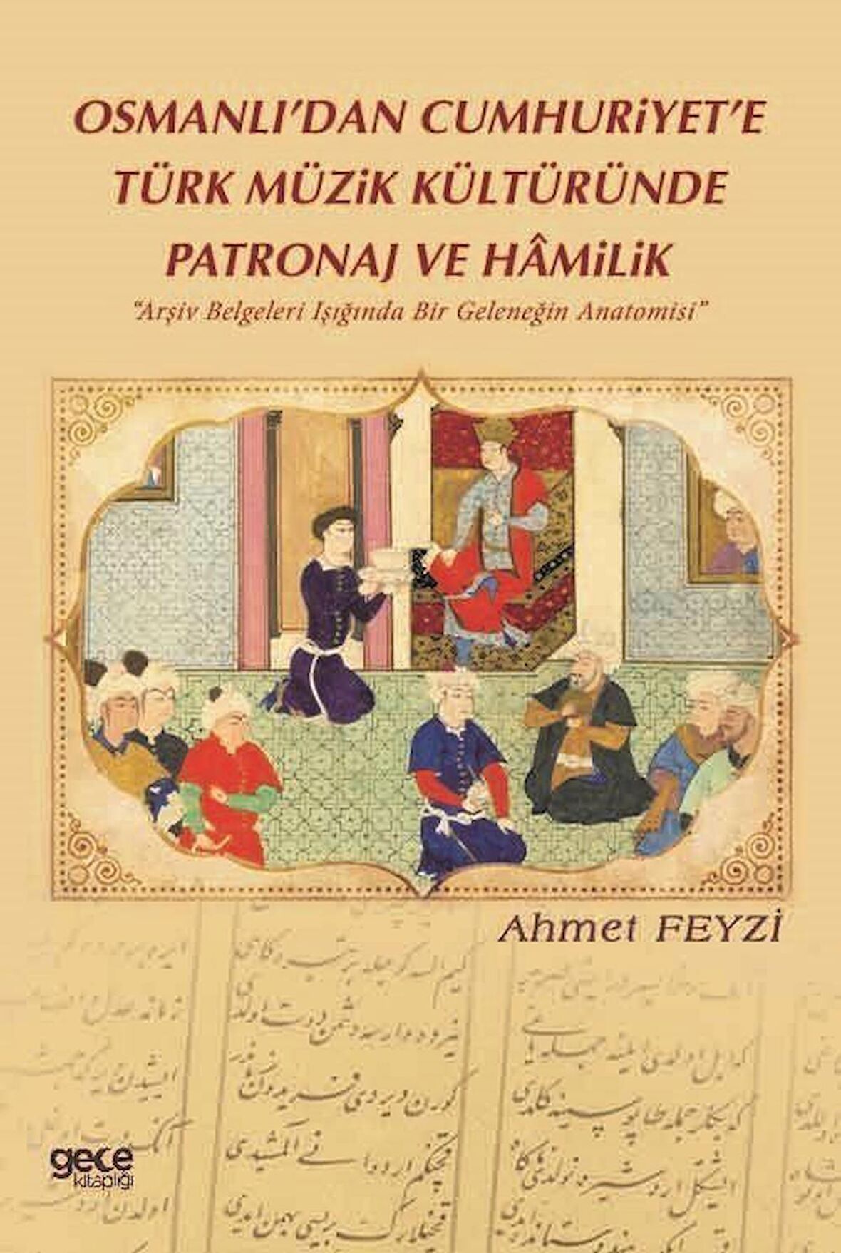 Osmanlı’dan Cumhuriyet’e Türk Müzik Kültüründe Patronaj ve Hamilik