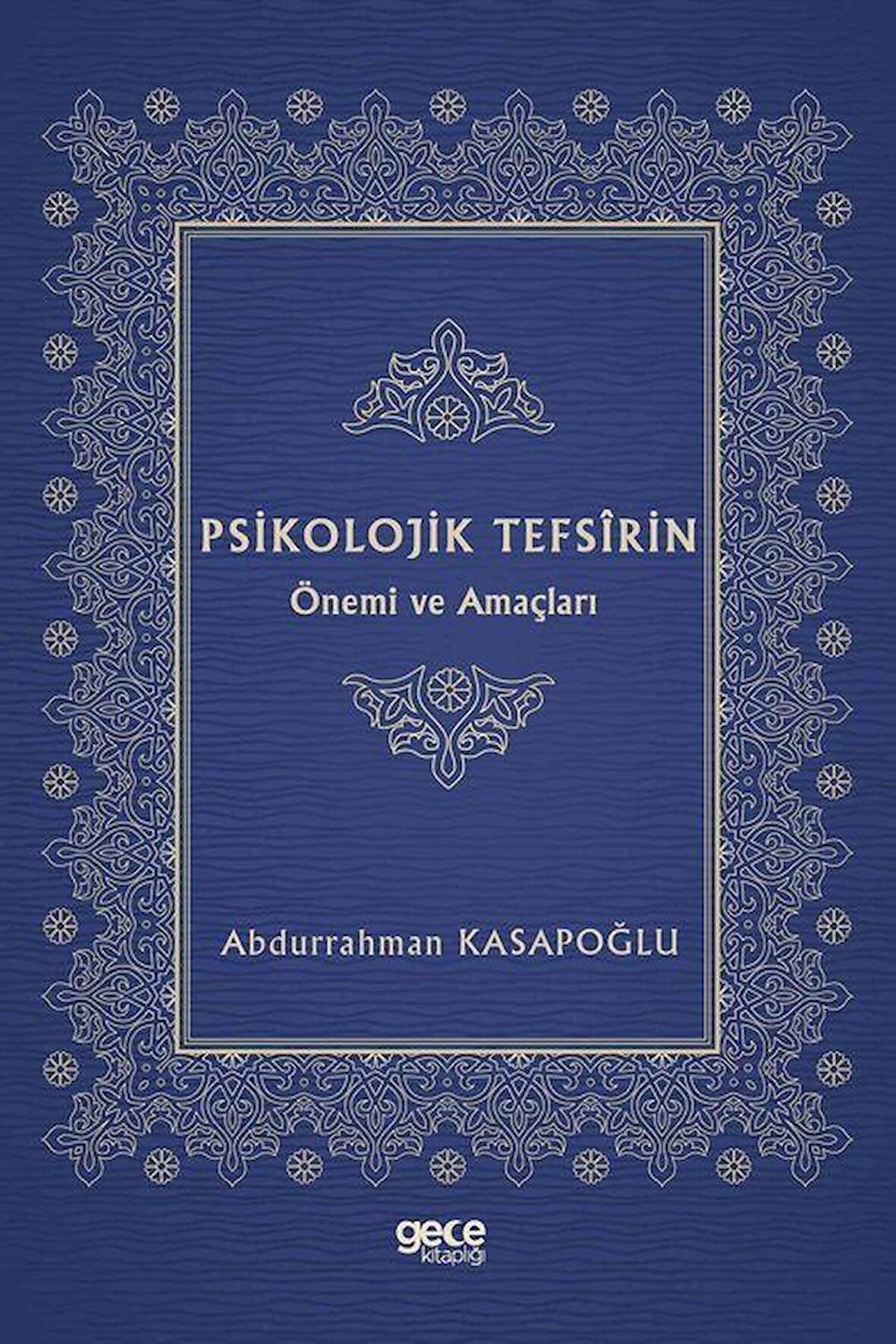 Psikolojik Tefsirin Önemi ve Amaçları