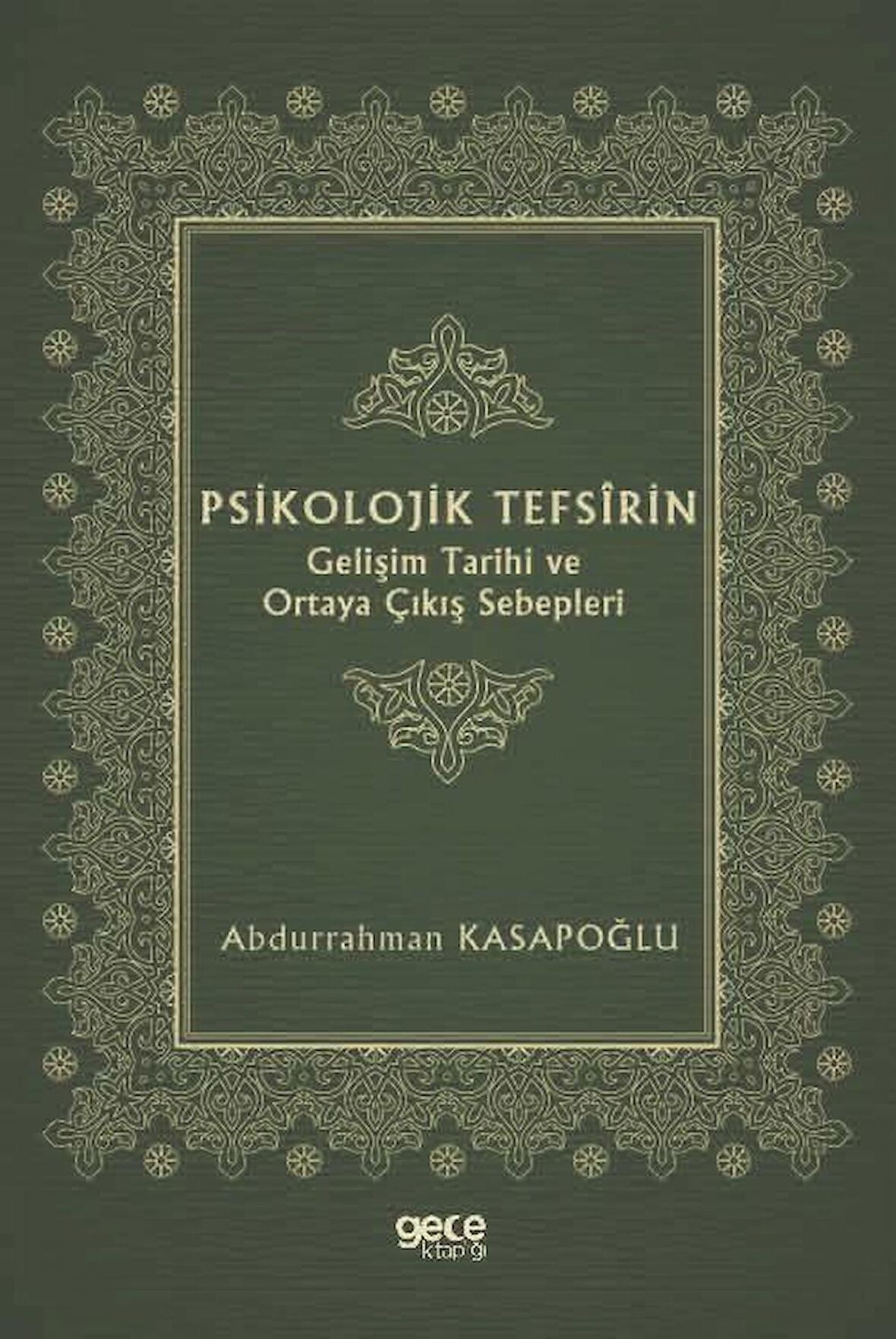 Psikolojik Tefsirin Gelişim Tarihi ve Ortaya Çıkış Sebepleri